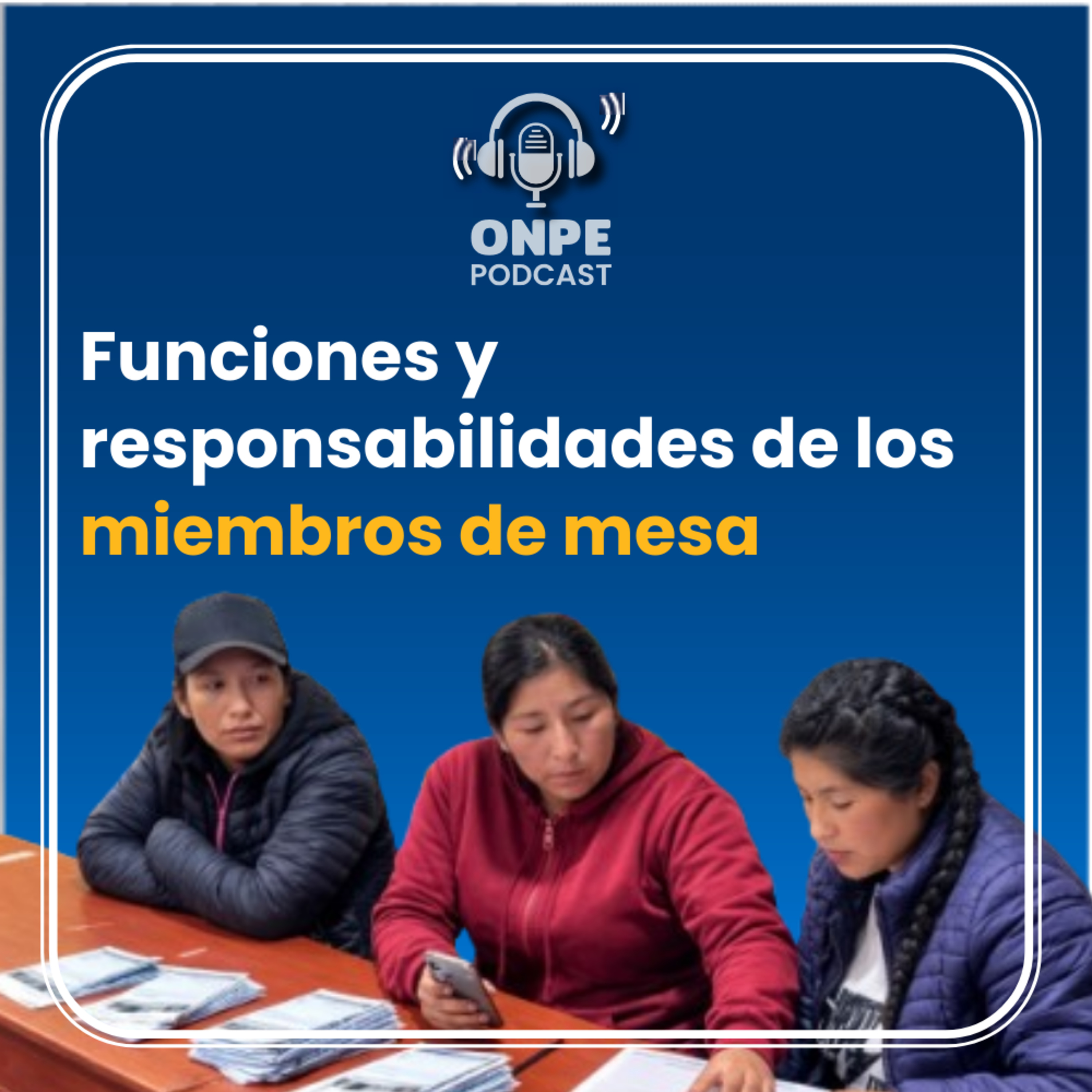 Funciones y responsabilidades de los miembros de mesa episode artwork