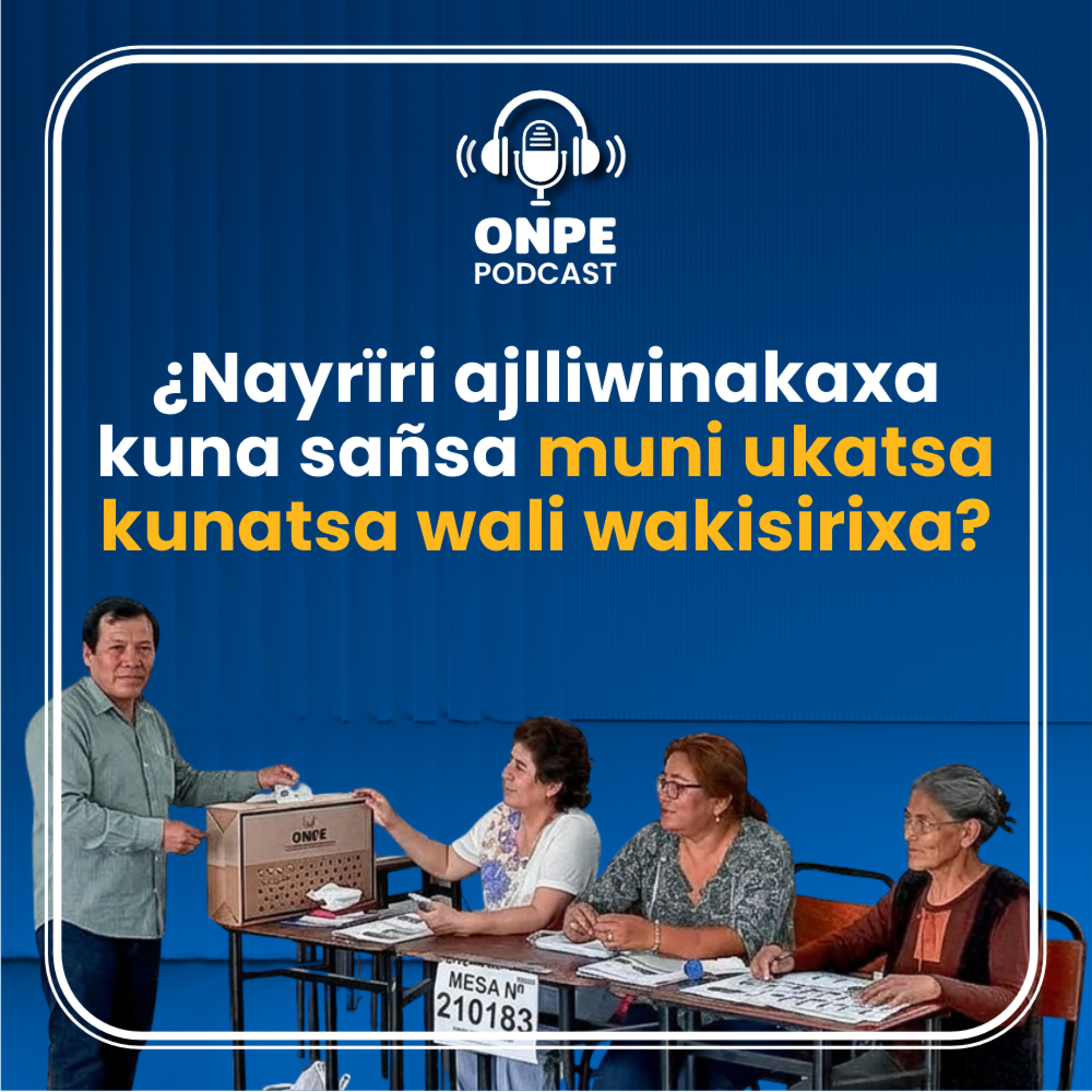 ¿Nayrïri ajlliwinakaxa kuna sañsa muni ukatsa kunatsa wali wakisirixa? episode artwork