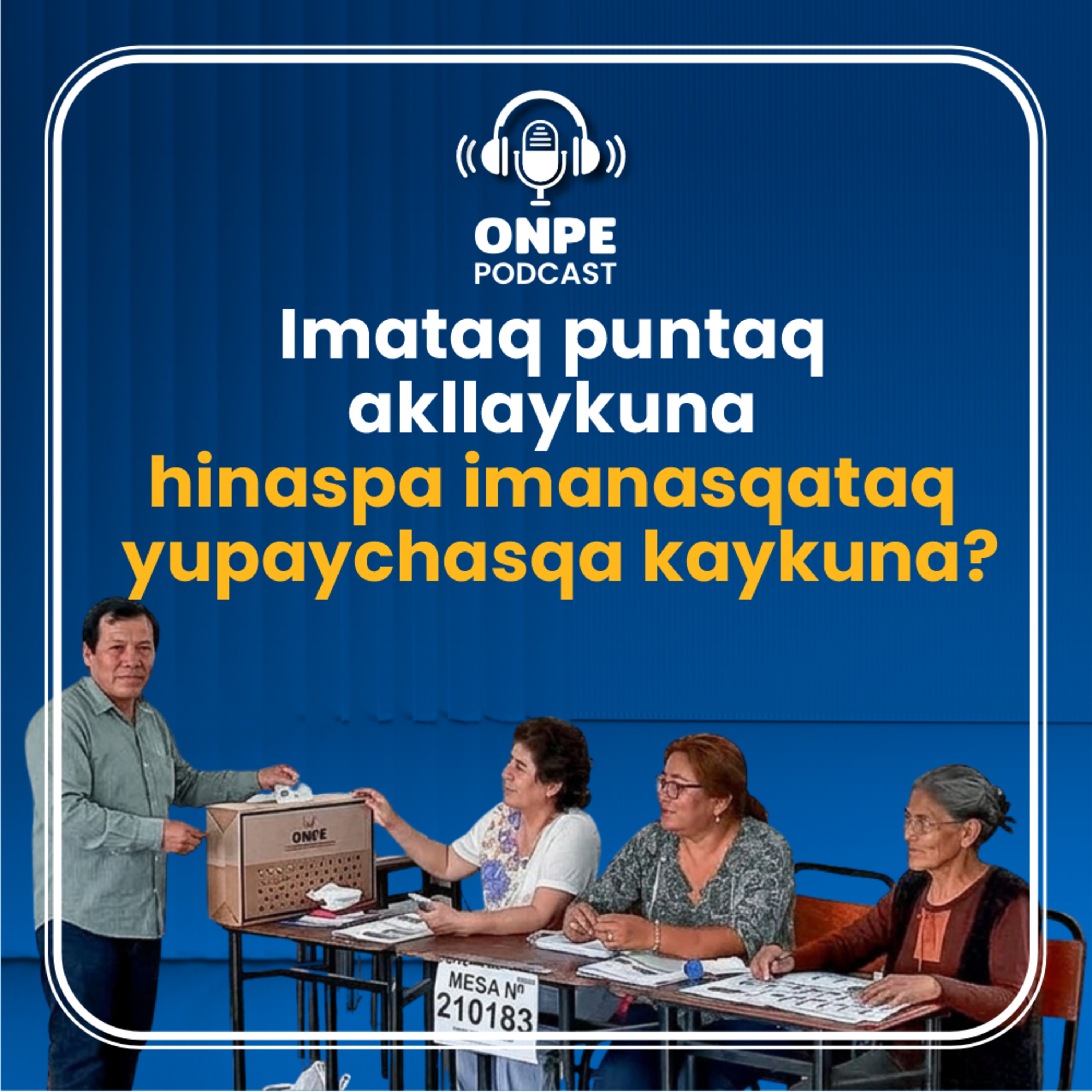 Imataq puntaq akllaykuna hinaspa imanasqataq yupayupaychasqa kanku? episode artwork