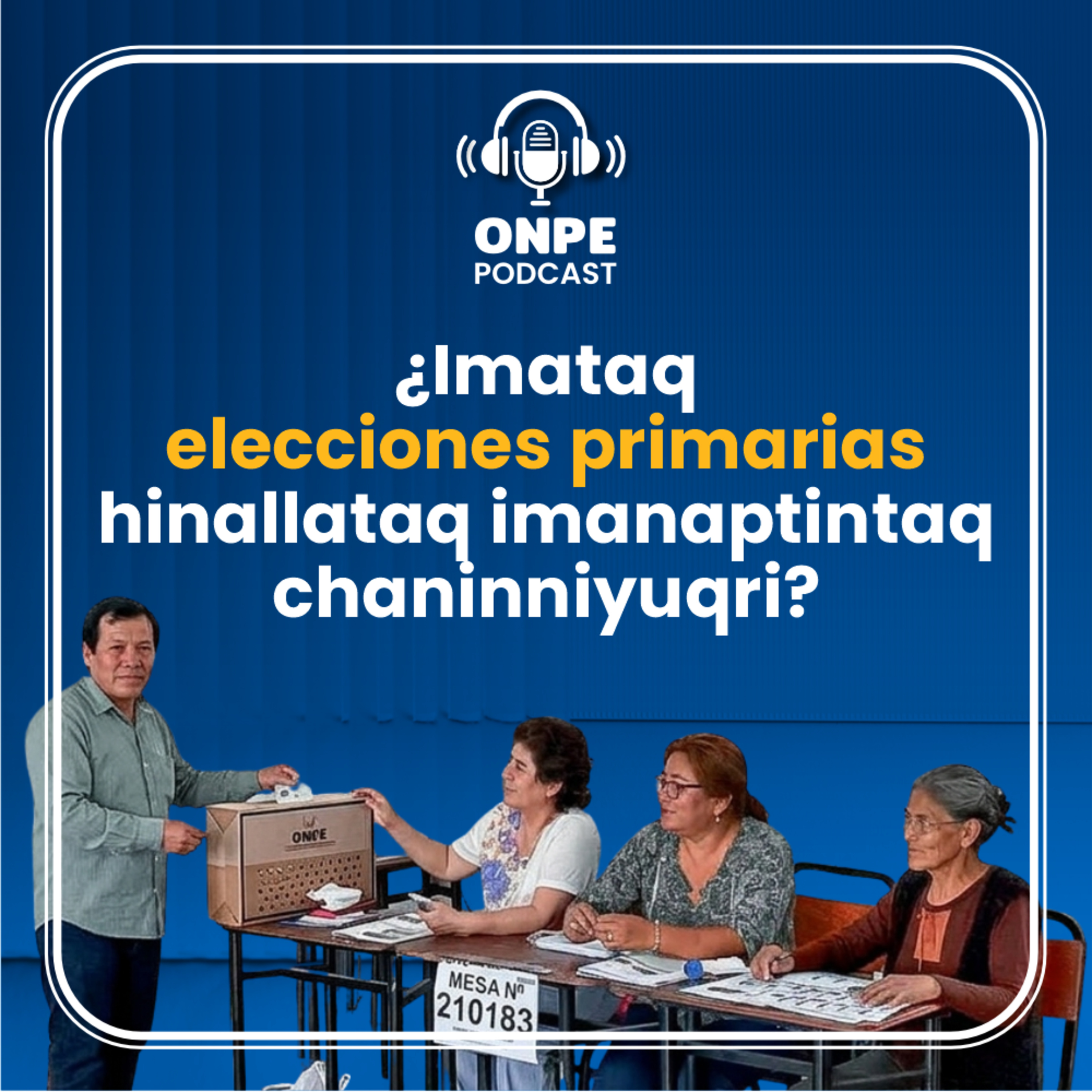 ¿Imataq elecciones primarias hinallataq imanaptintaq chaninniyuqri? episode artwork