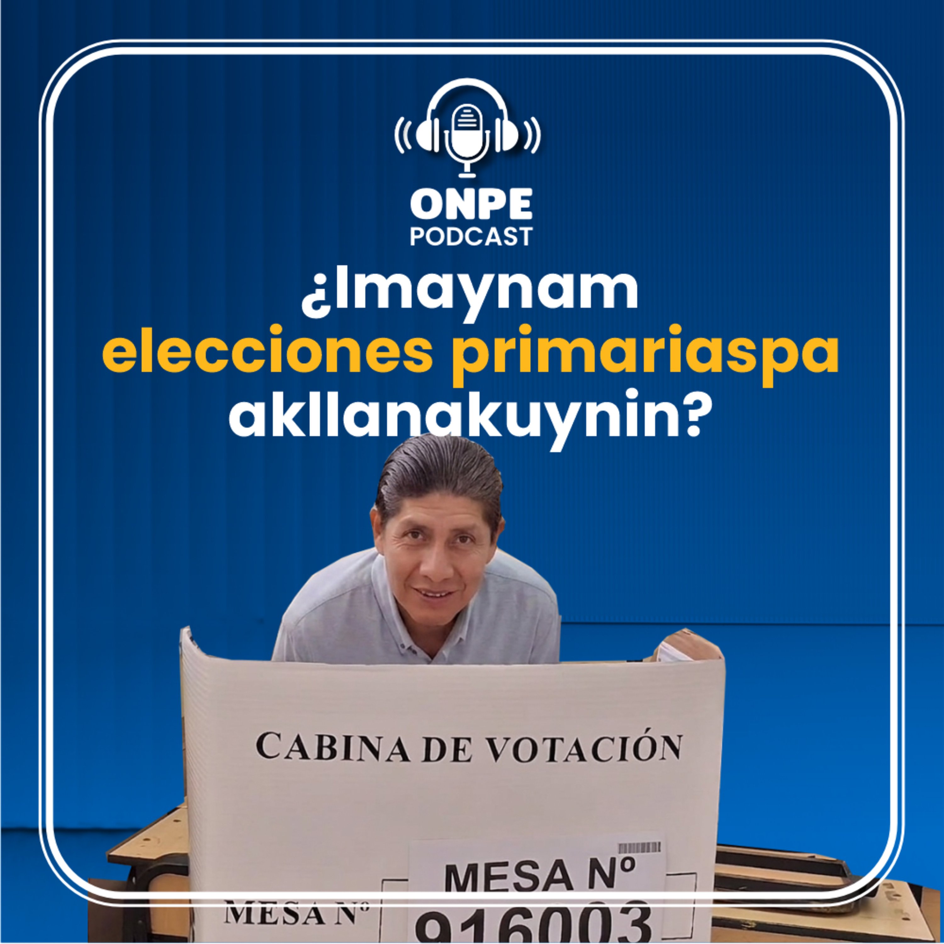 ¿Imaynam elecciones primariaspa akllanakuynin? episode artwork