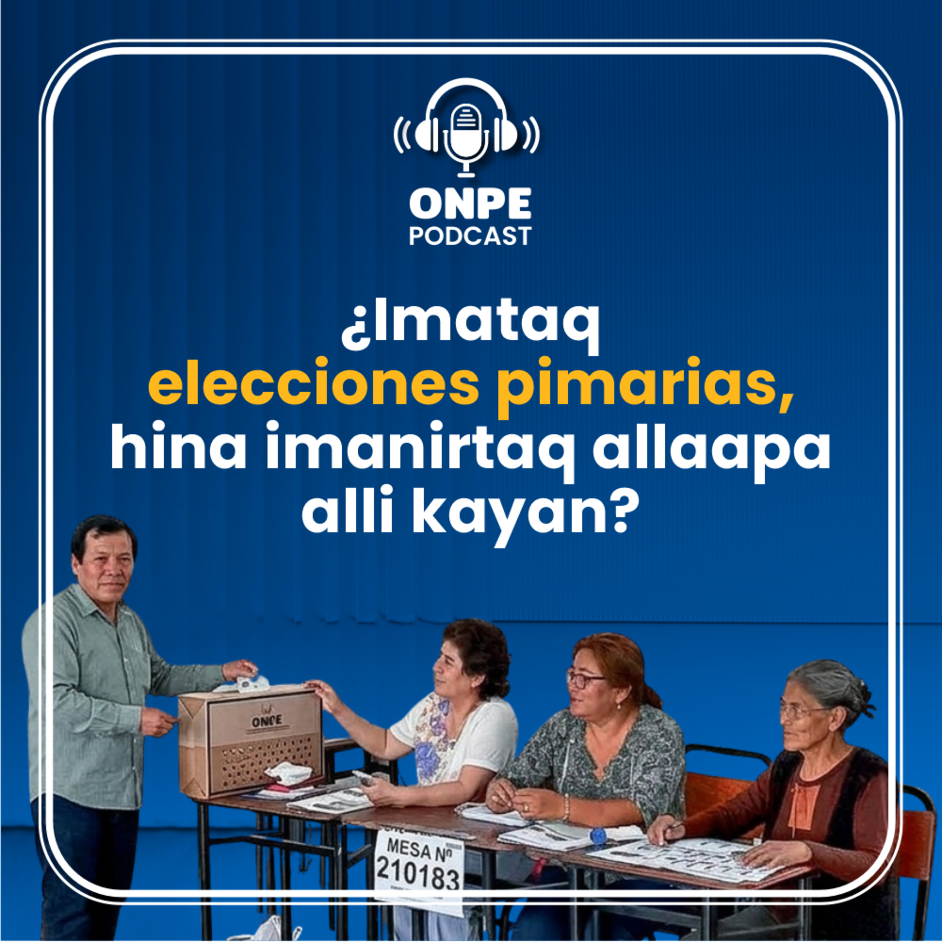 ¿Imataq elecciones pimarias, hina imanirtaq allaapa alli kayan? episode artwork