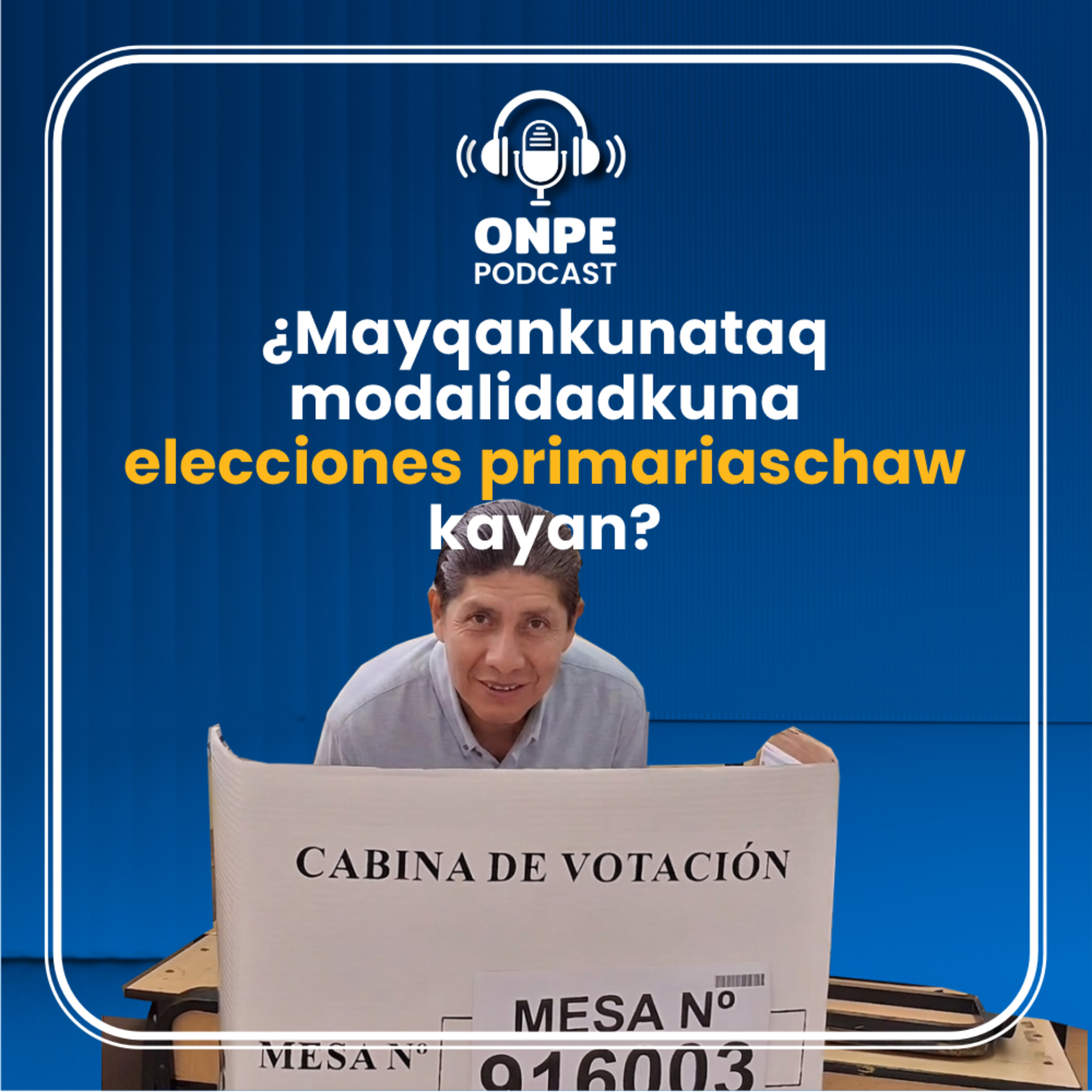 ¿Mayqankunataq modalidadkuna elecciones primariaschaw kayan? episode artwork