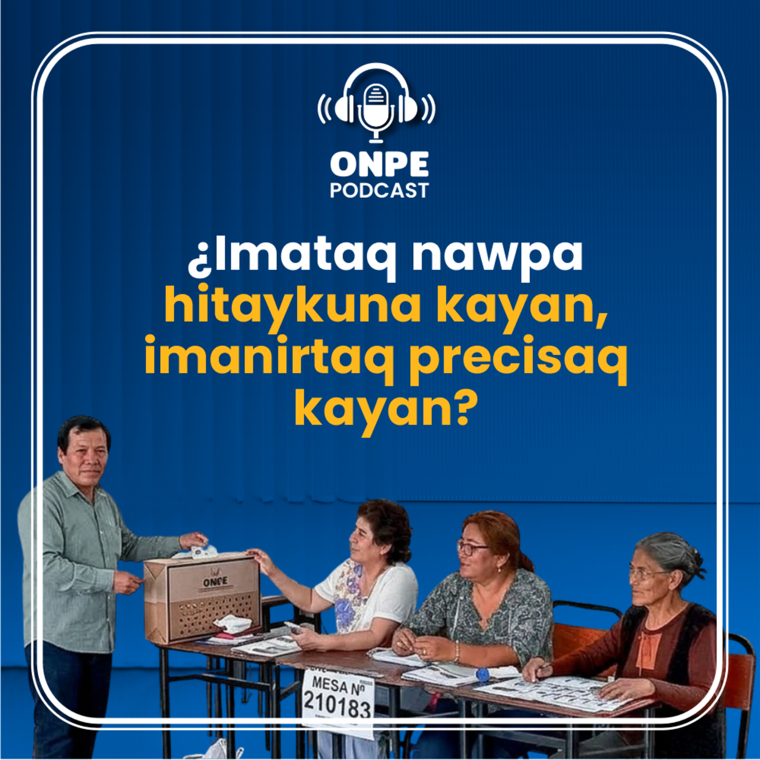 ¿Imataq nawpa hitaykuna kayan, imanirtaq precisaq kayan? episode artwork