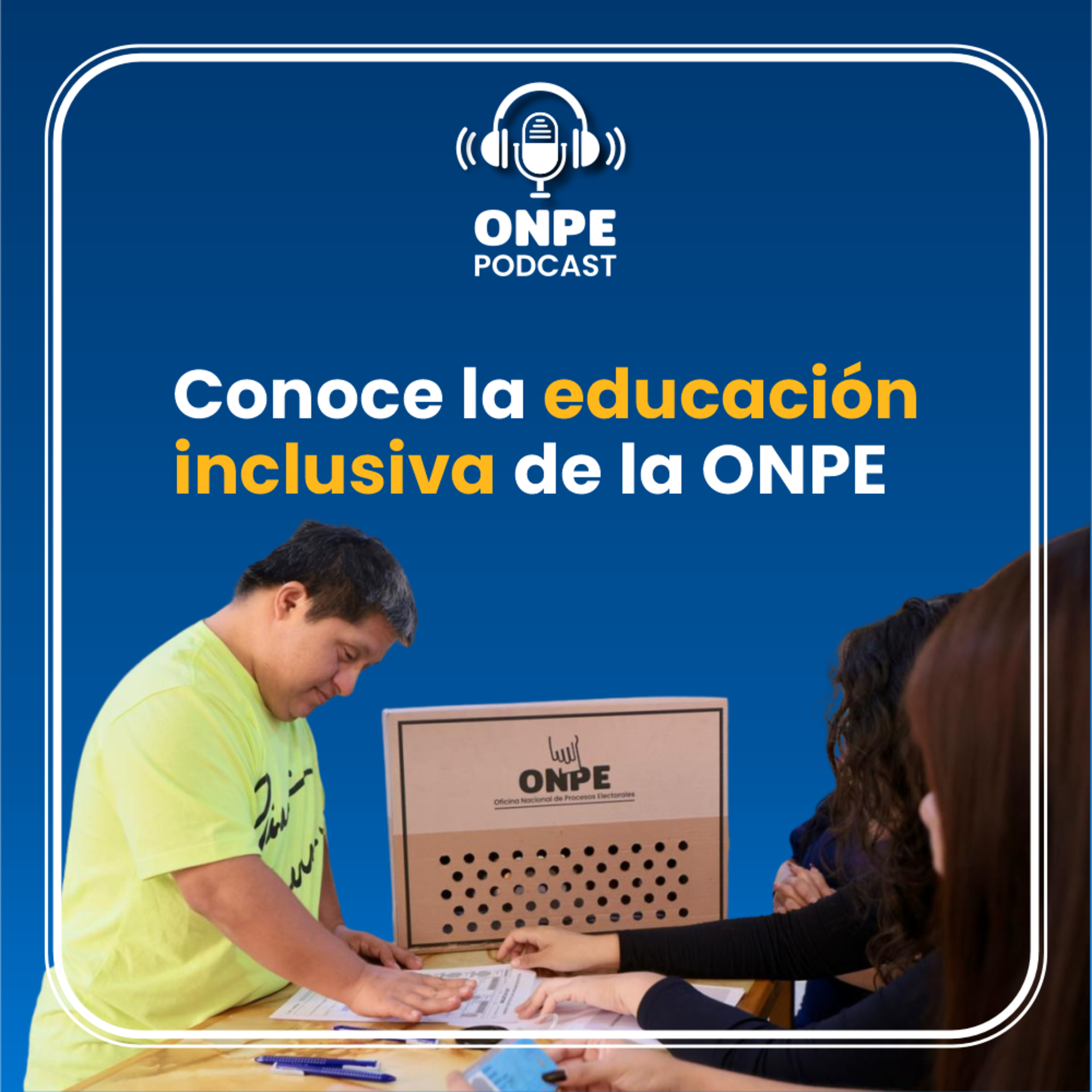 La educación electoral inclusiva de la ONPE episode artwork