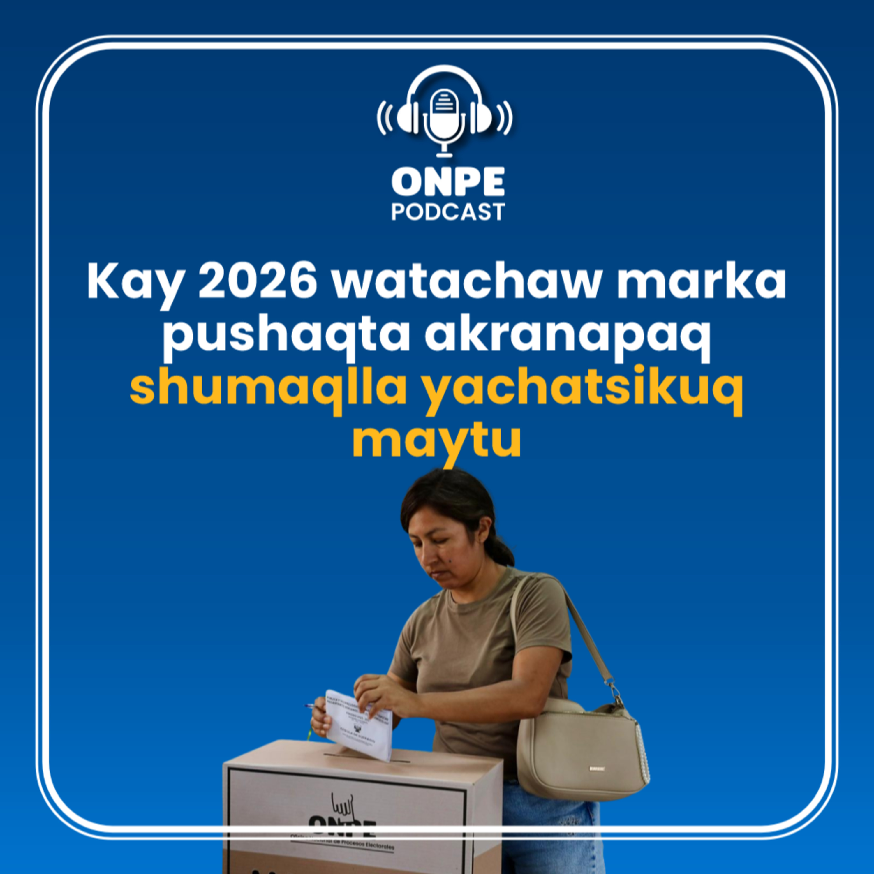 Kay 2026 watachaw marka pushaqta akranapaq shumaqlla yachatsikuq maytu episode artwork