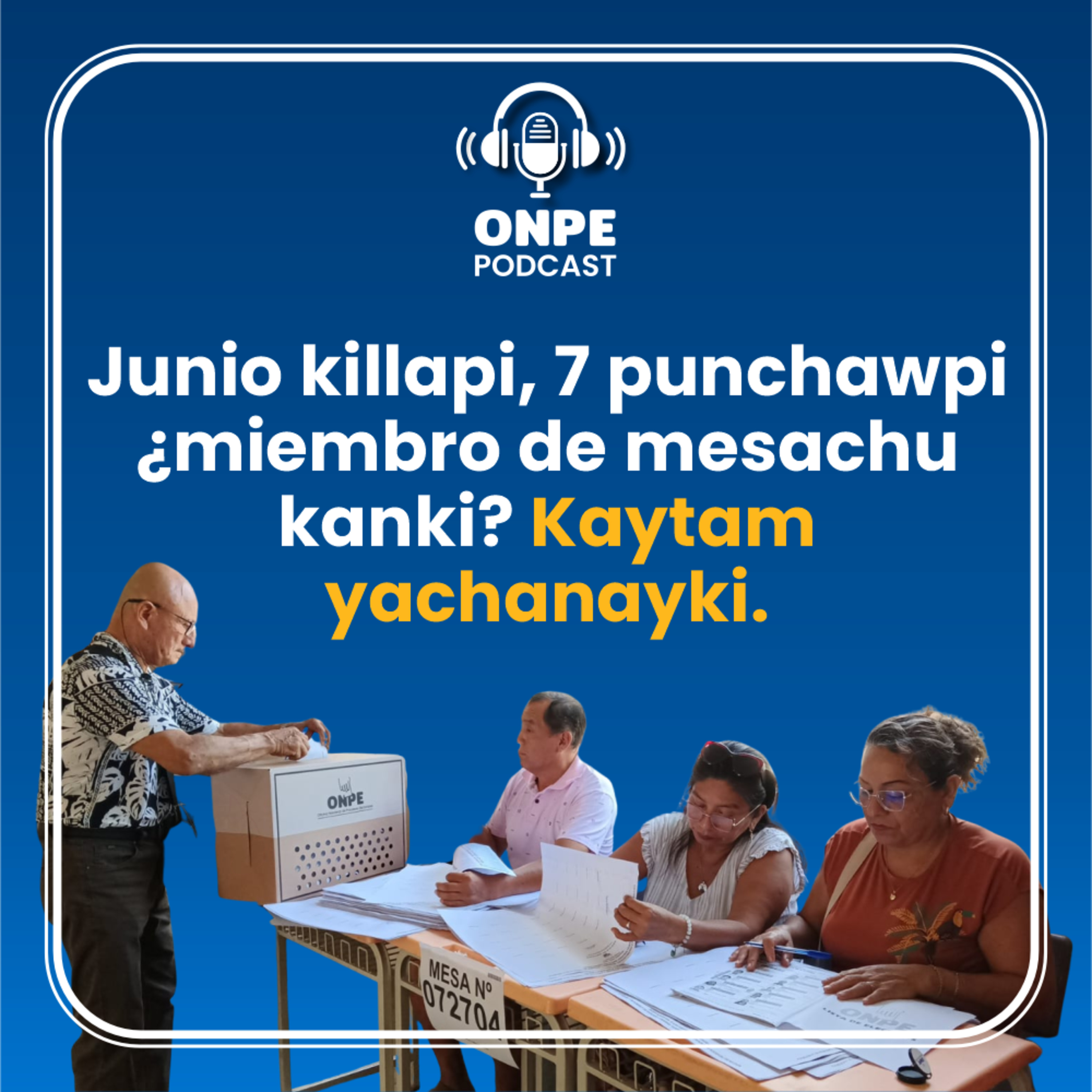 Segunda Elección Presidencial 2026: miembro de mesa kaspaqa kaytam yachanayki episode artwork