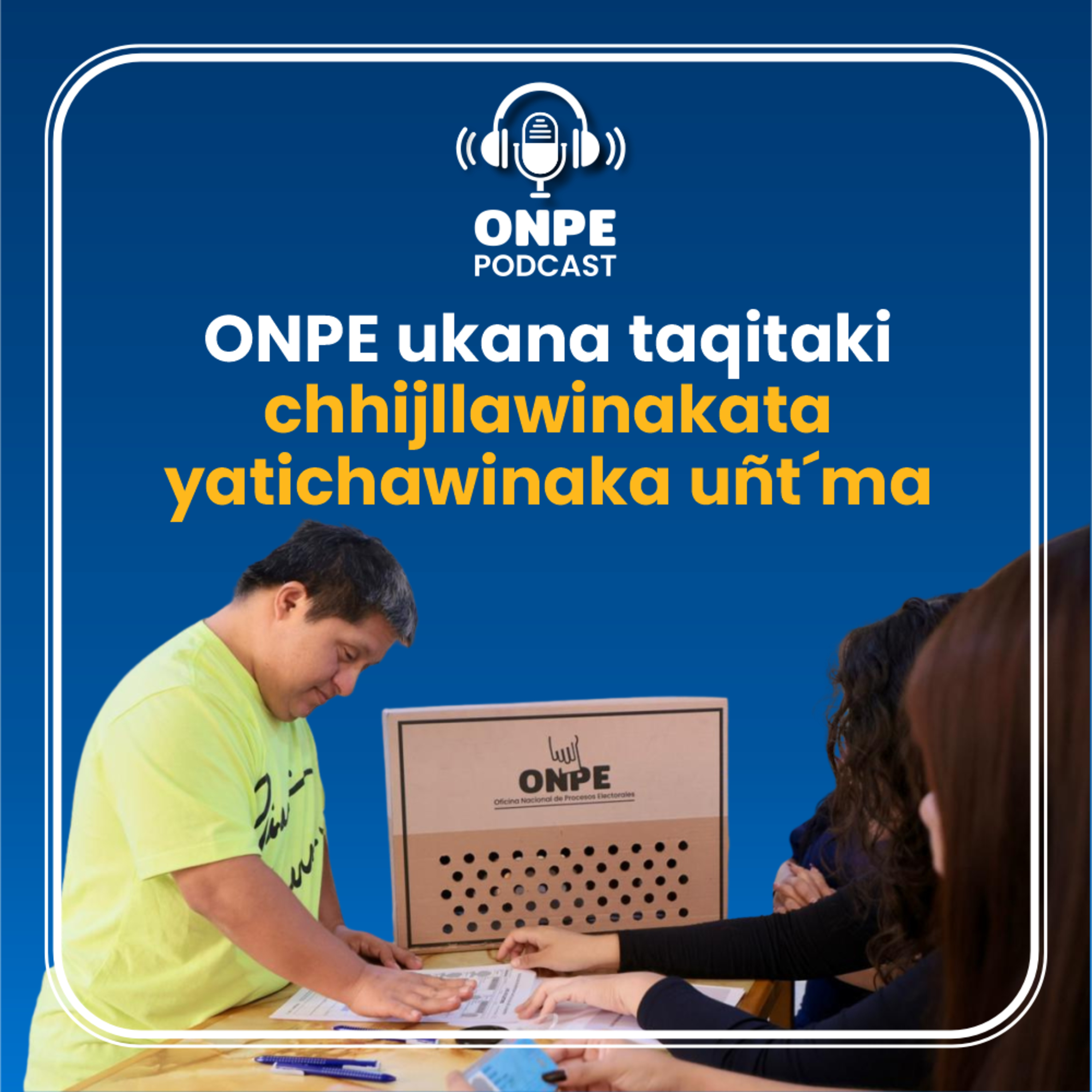 ONPE ukana taqitaki chhijllawinakata yatichawinaka episode artwork
