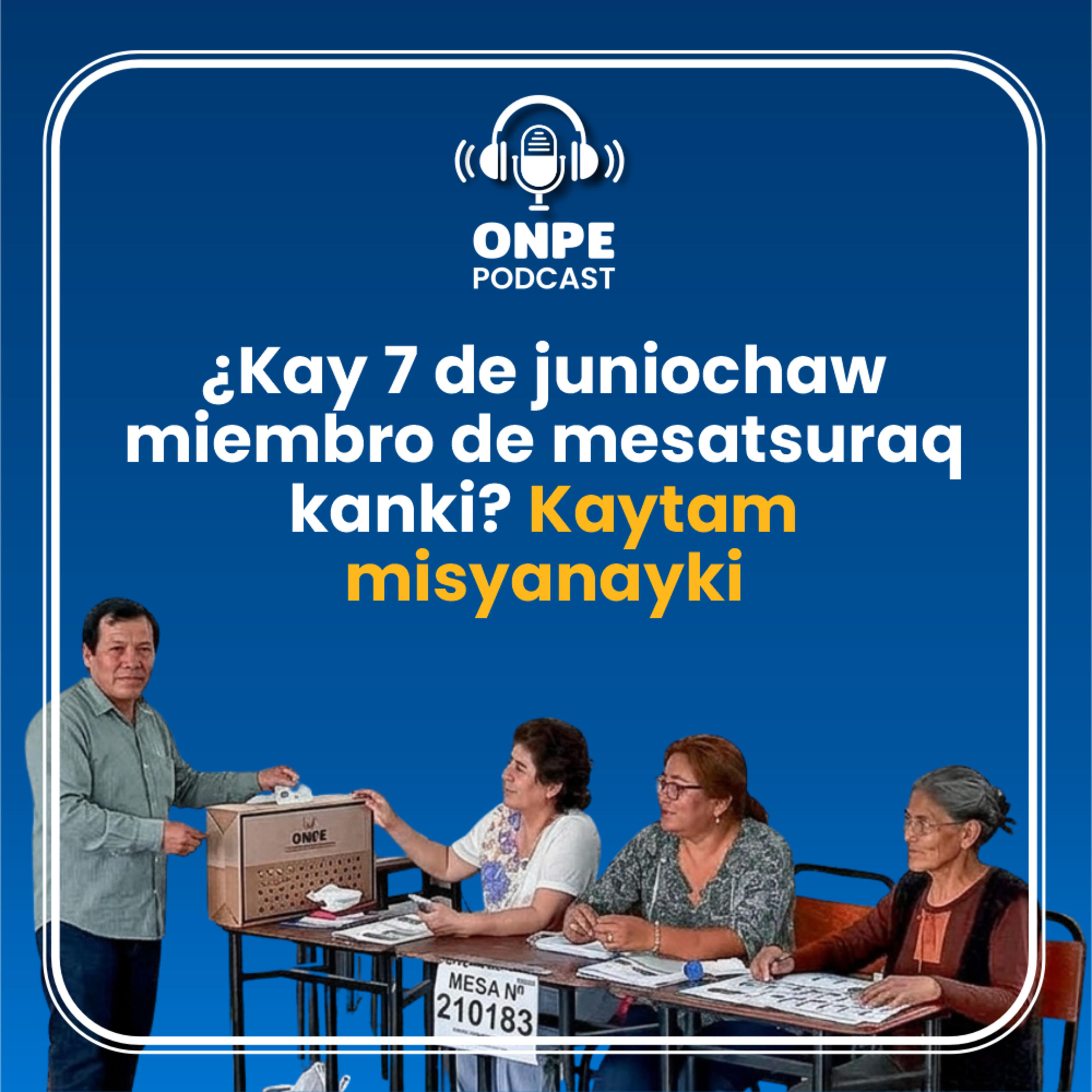 Segunda Elección Presidencial 2026: miembro de mesa karninqa kaykunatam musyanayki episode artwork