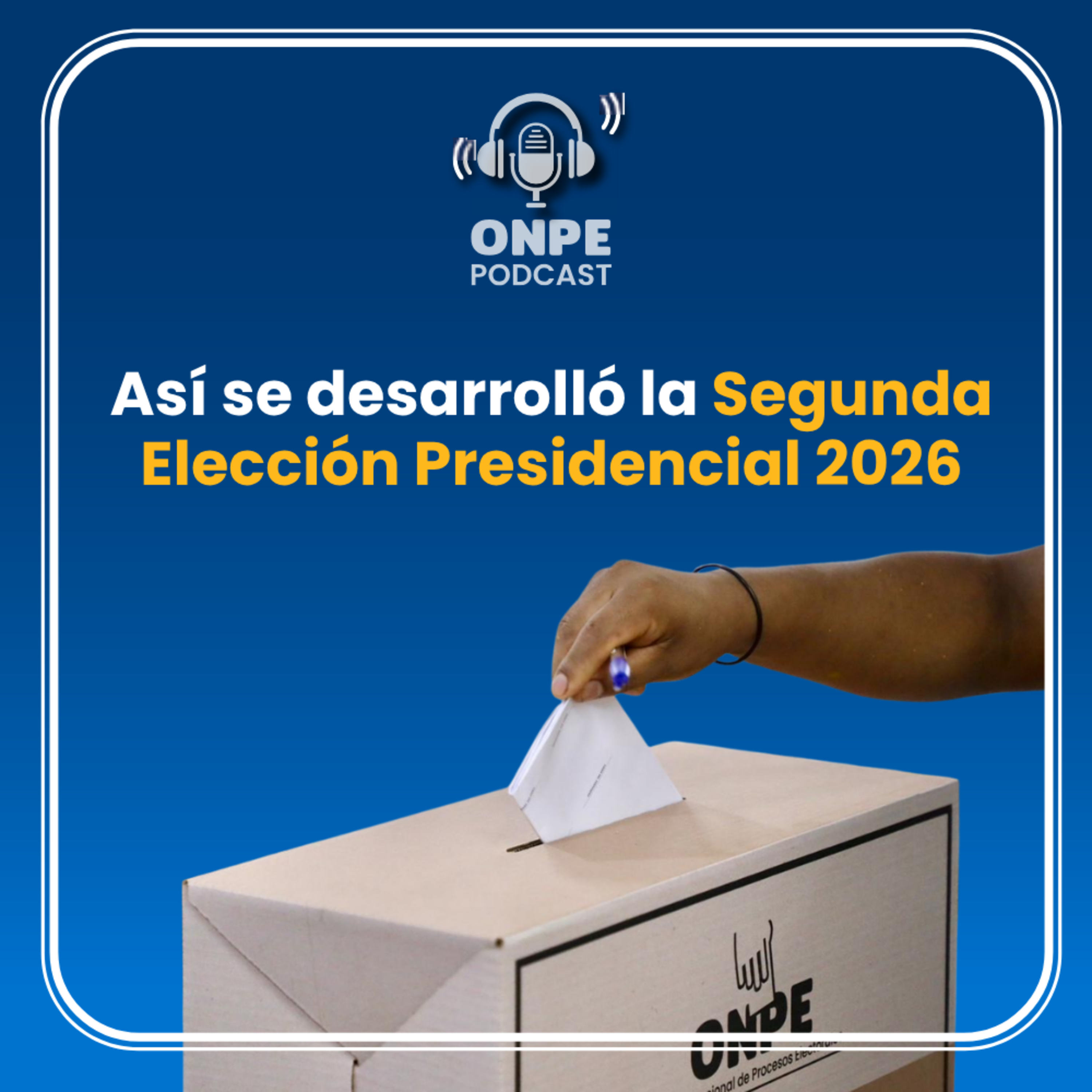 Así se desarrolló la Segunda Elección Presidencial 2026 episode artwork