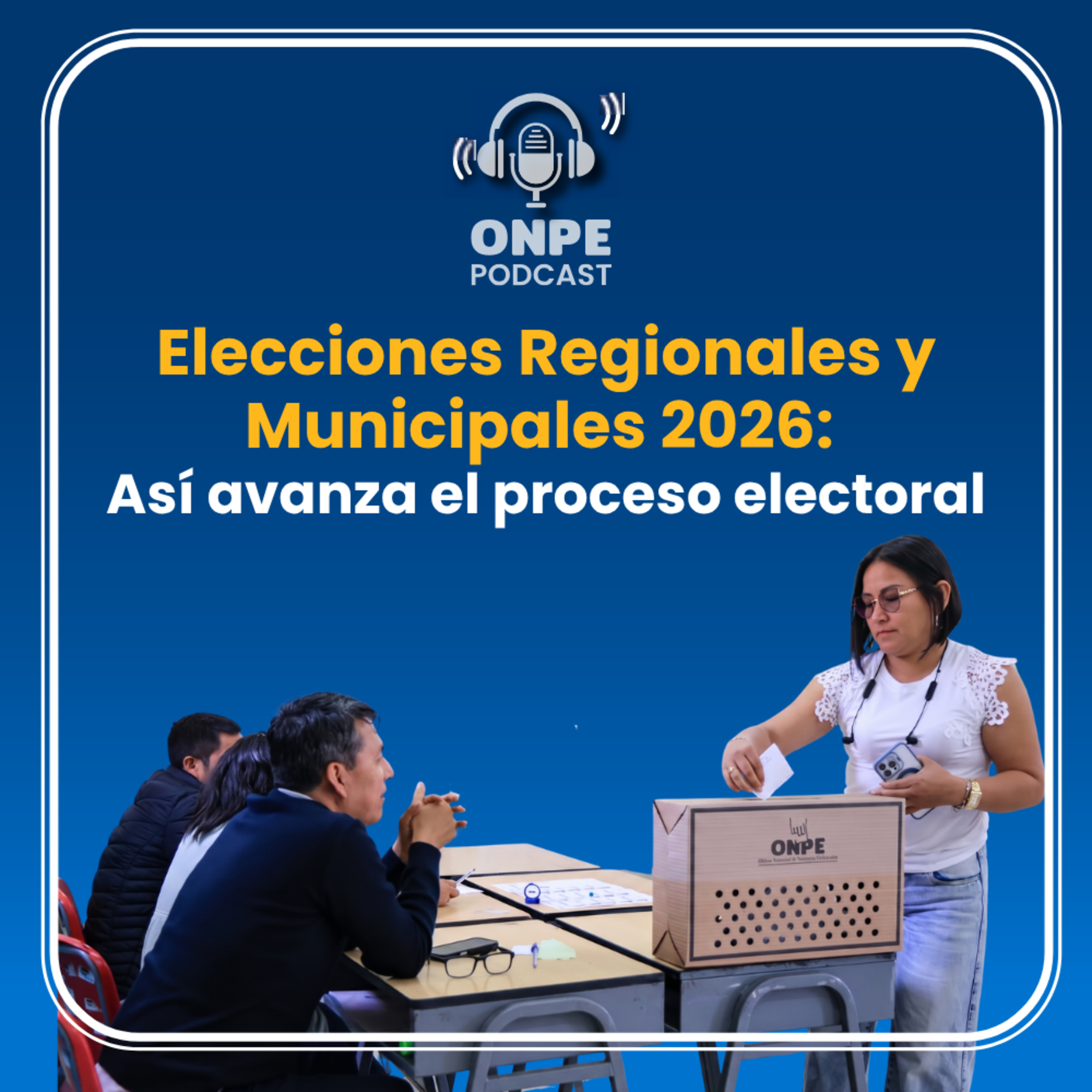 Elecciones Regionales y Municipales 2026: Así avanza el proceso electoral episode artwork