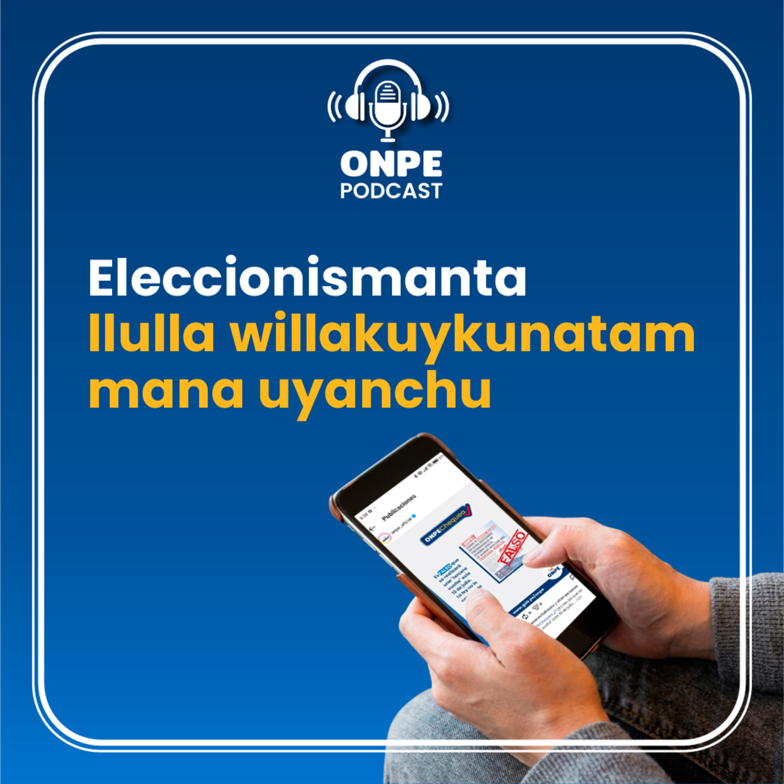 Eleccionismanta chiqaq willakuykuna kanankutam ONPE maskan episode artwork