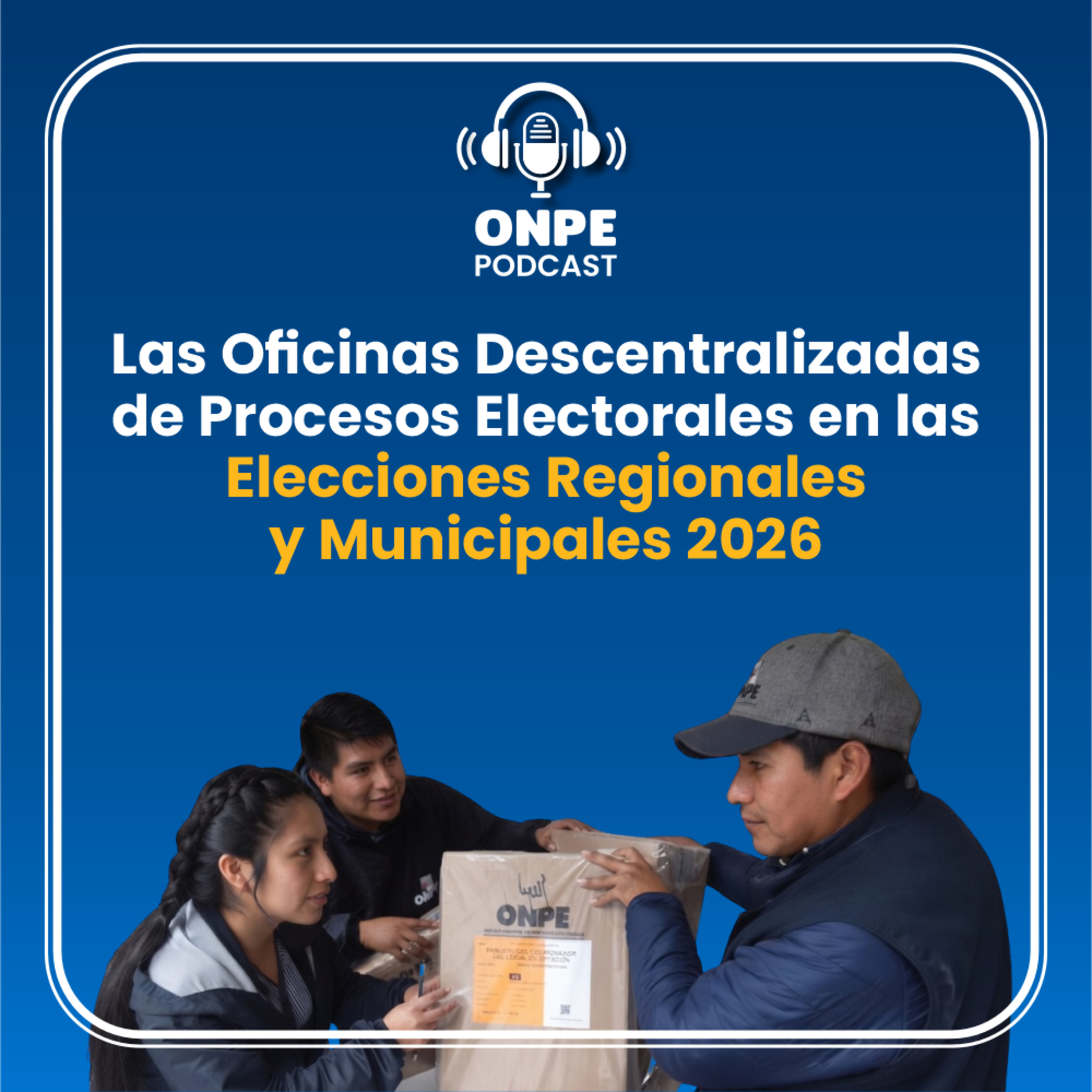 Cuál es la función de las ODPE en las Elecciones Regionales y Municipales 2026 episode artwork