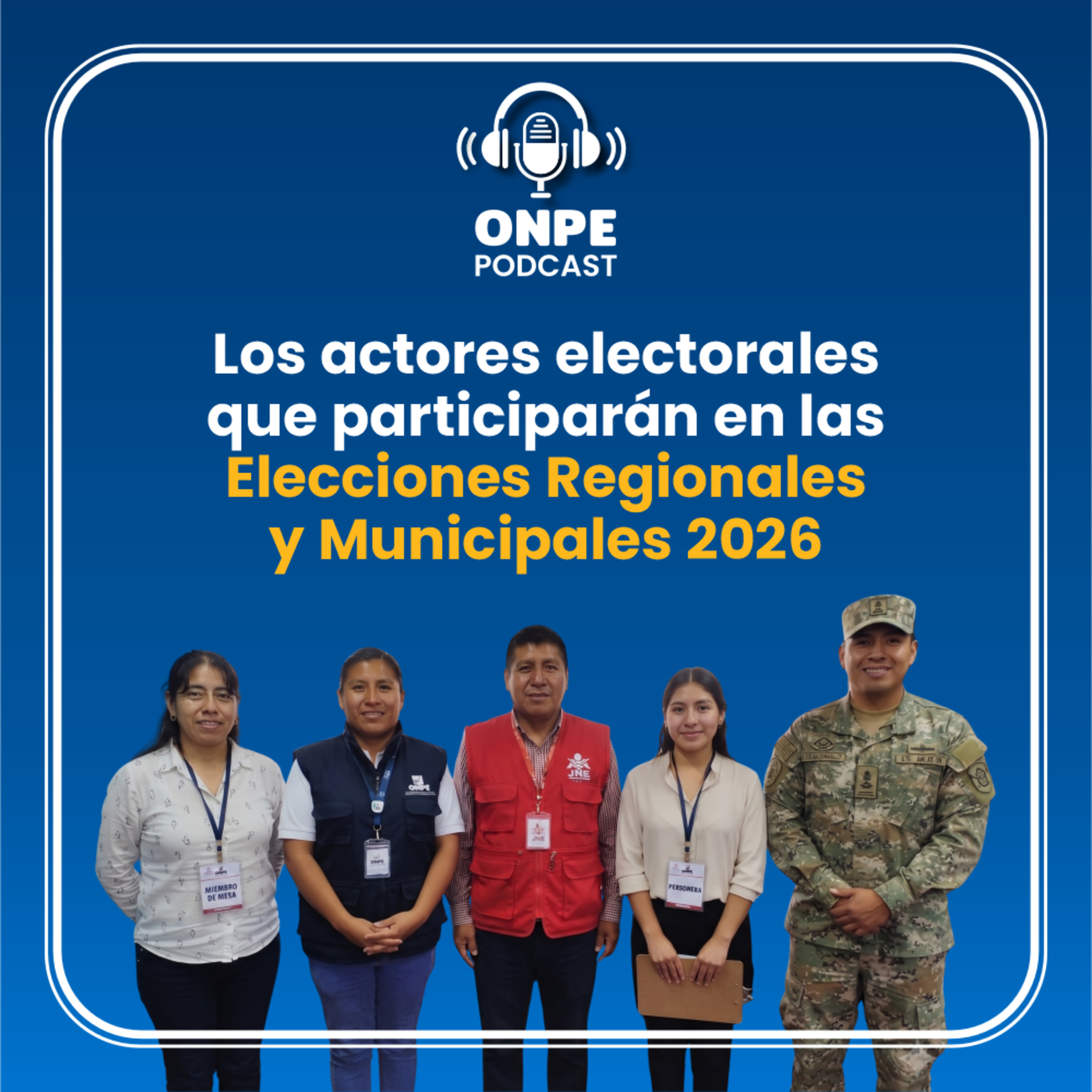 Quiénes son los actores electorales que participarán en las Elecciones Regionales y Municipales 2026 episode artwork