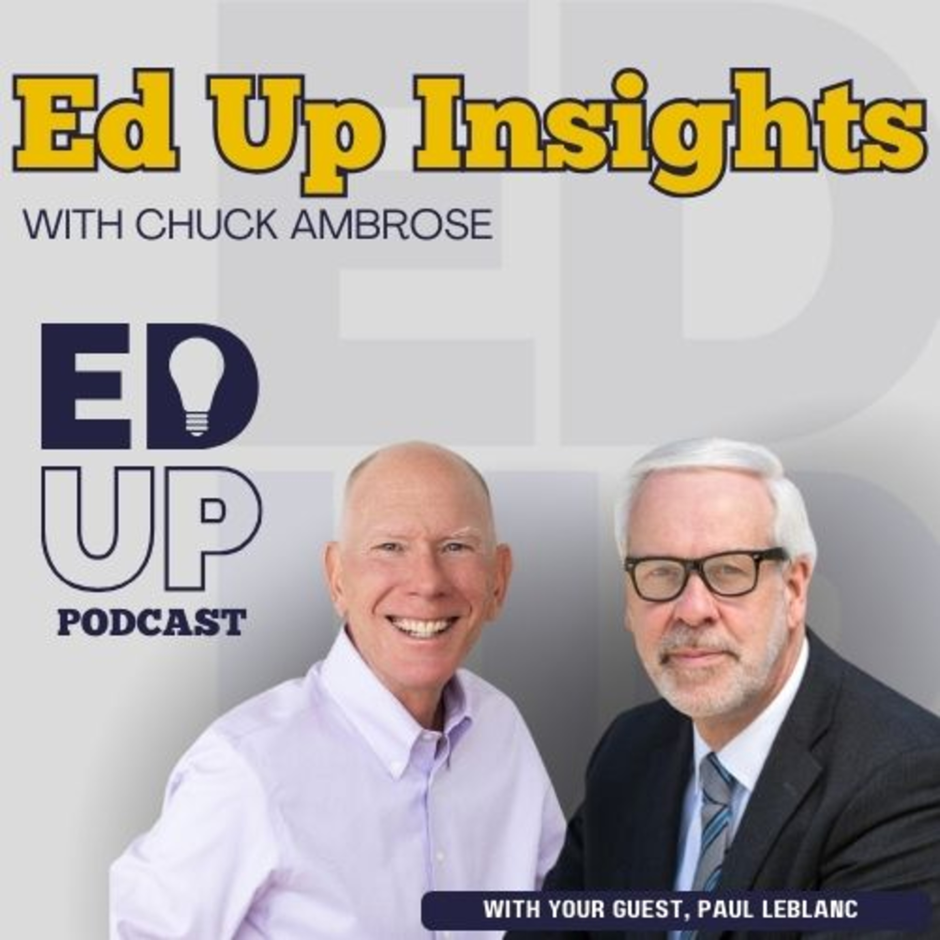 Episode 12 - Ed Up Insights ft. Paul Leblanc episode artwork