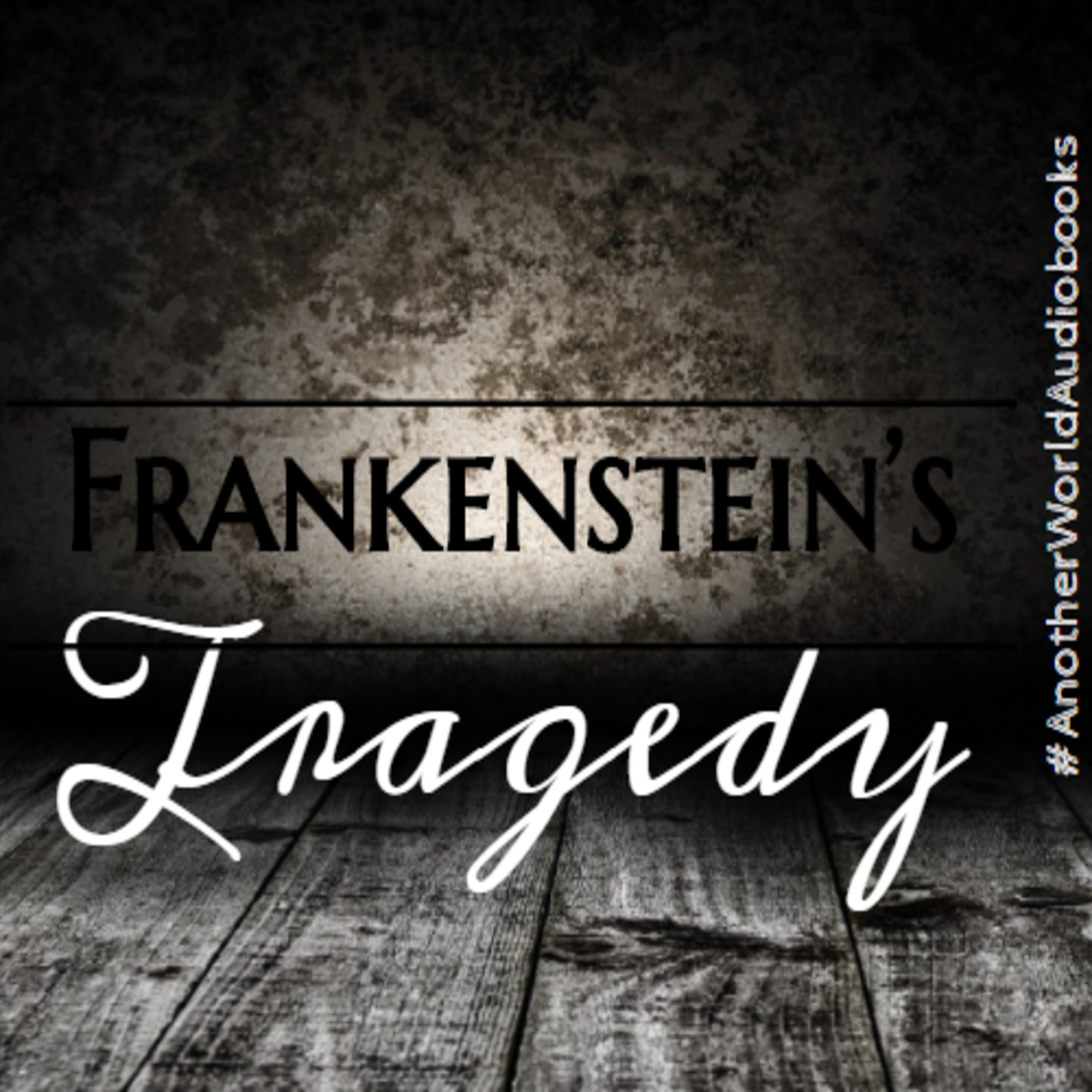 The Monster Makes Good on His Promise - Chapters 21-23 - Frankenstein episode artwork