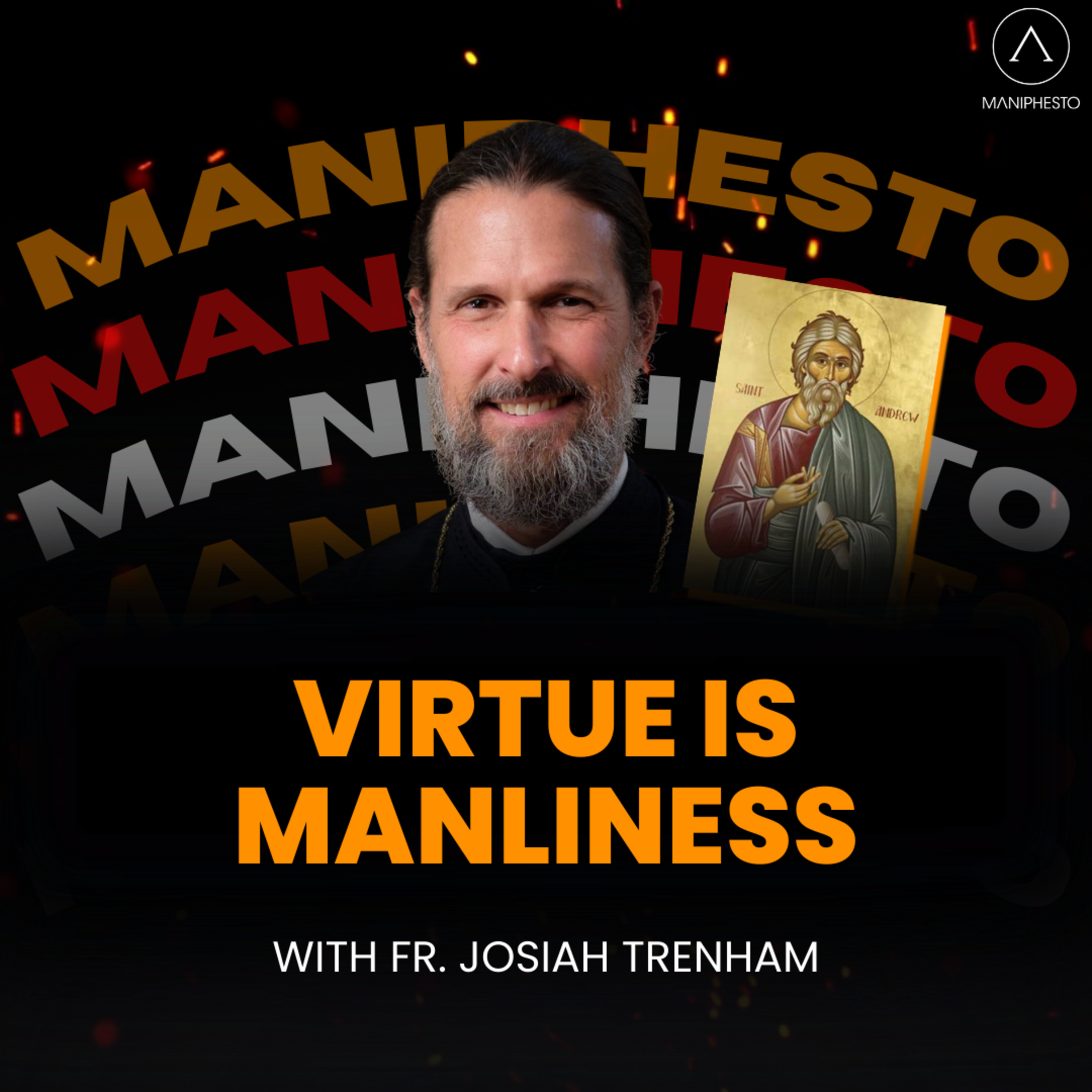 Fr JOSIAH TRENHAM - Virtue is Manliness  episode artwork