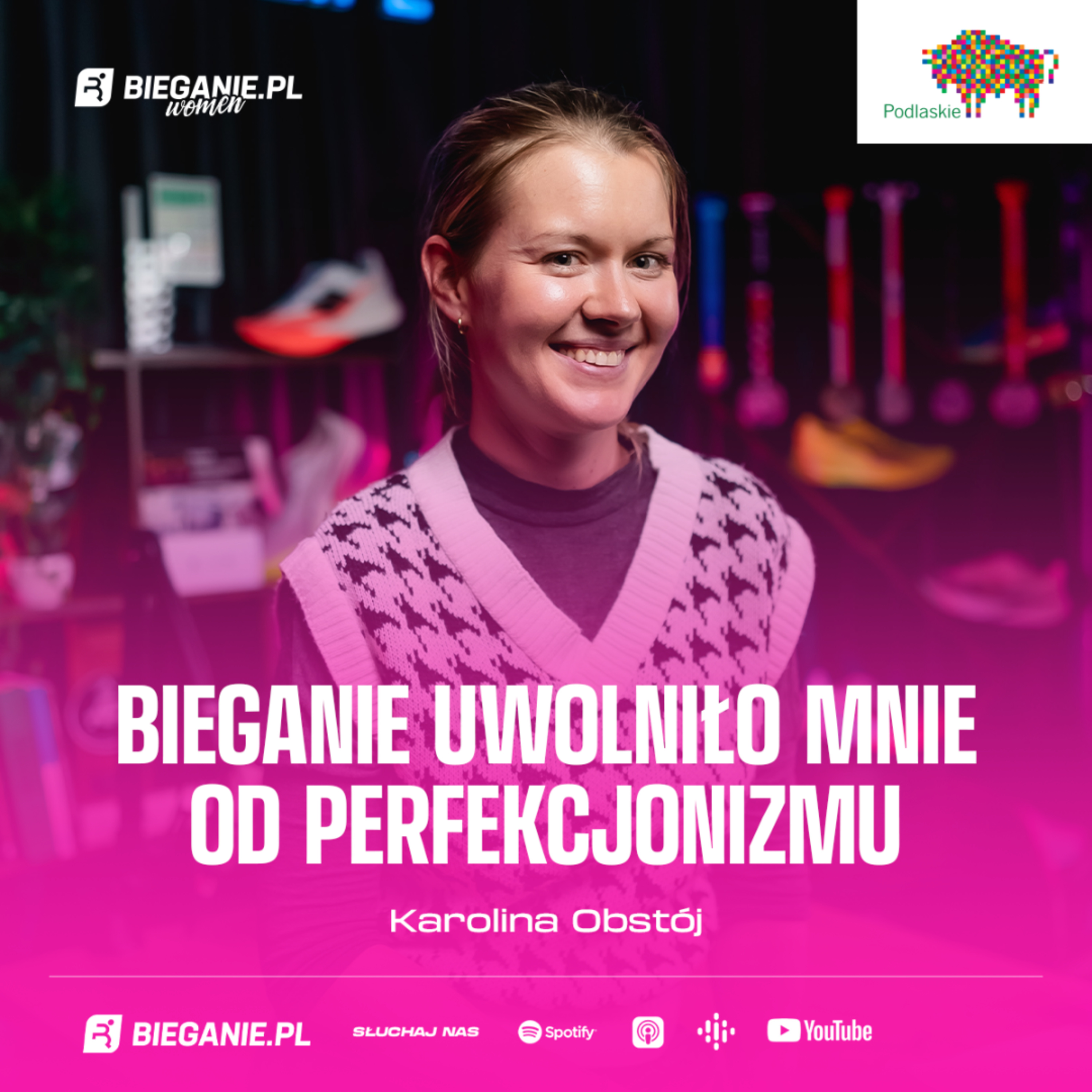 Karolina Obstój: Bieganie uwolniło mnie od perfekcjonizmu | Podcast Bieganie.pl Women
