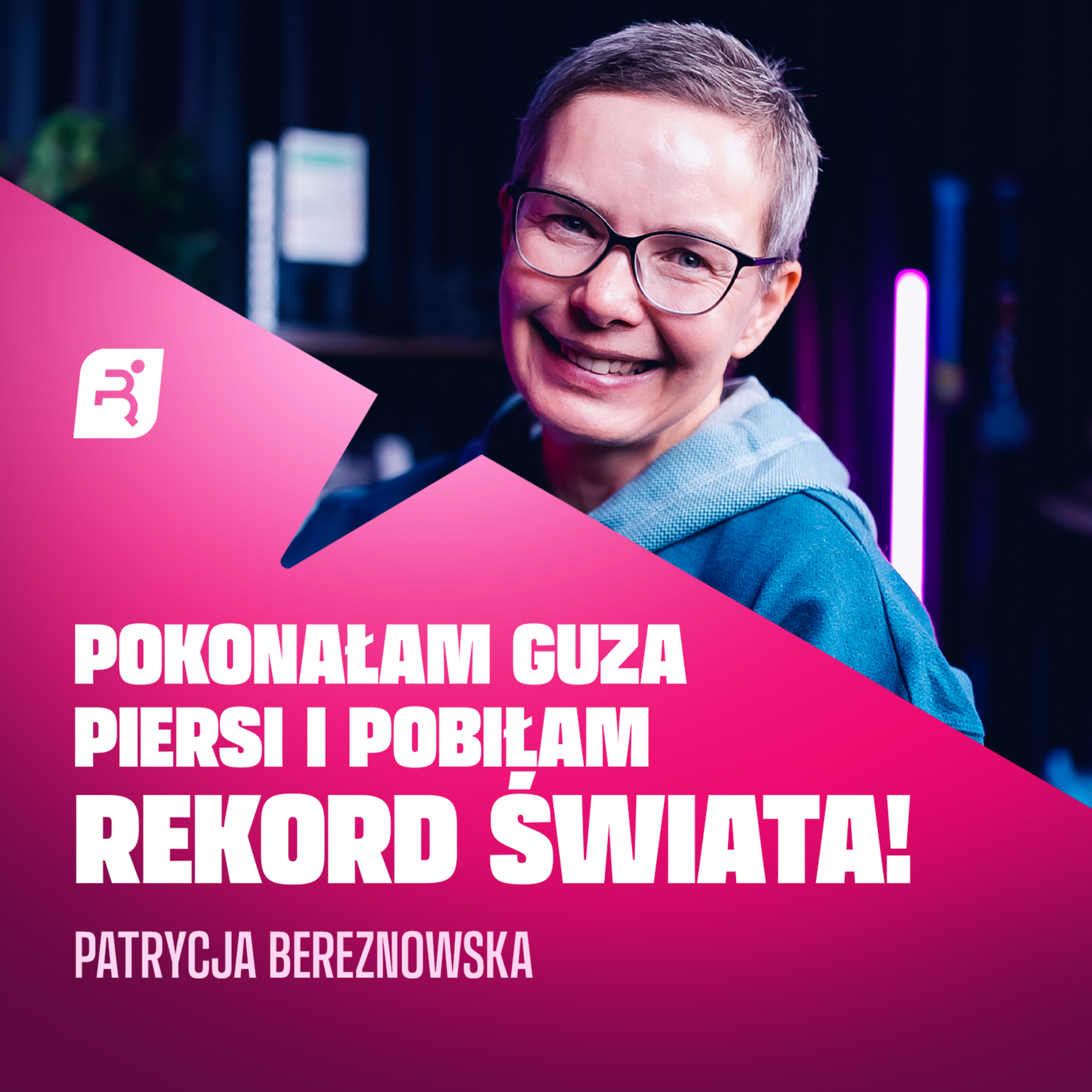 Patrycja Bereznowska: Pokonałam guzy piersi i pobiłam rekord świata! | Podcast Bieganie.pl Women