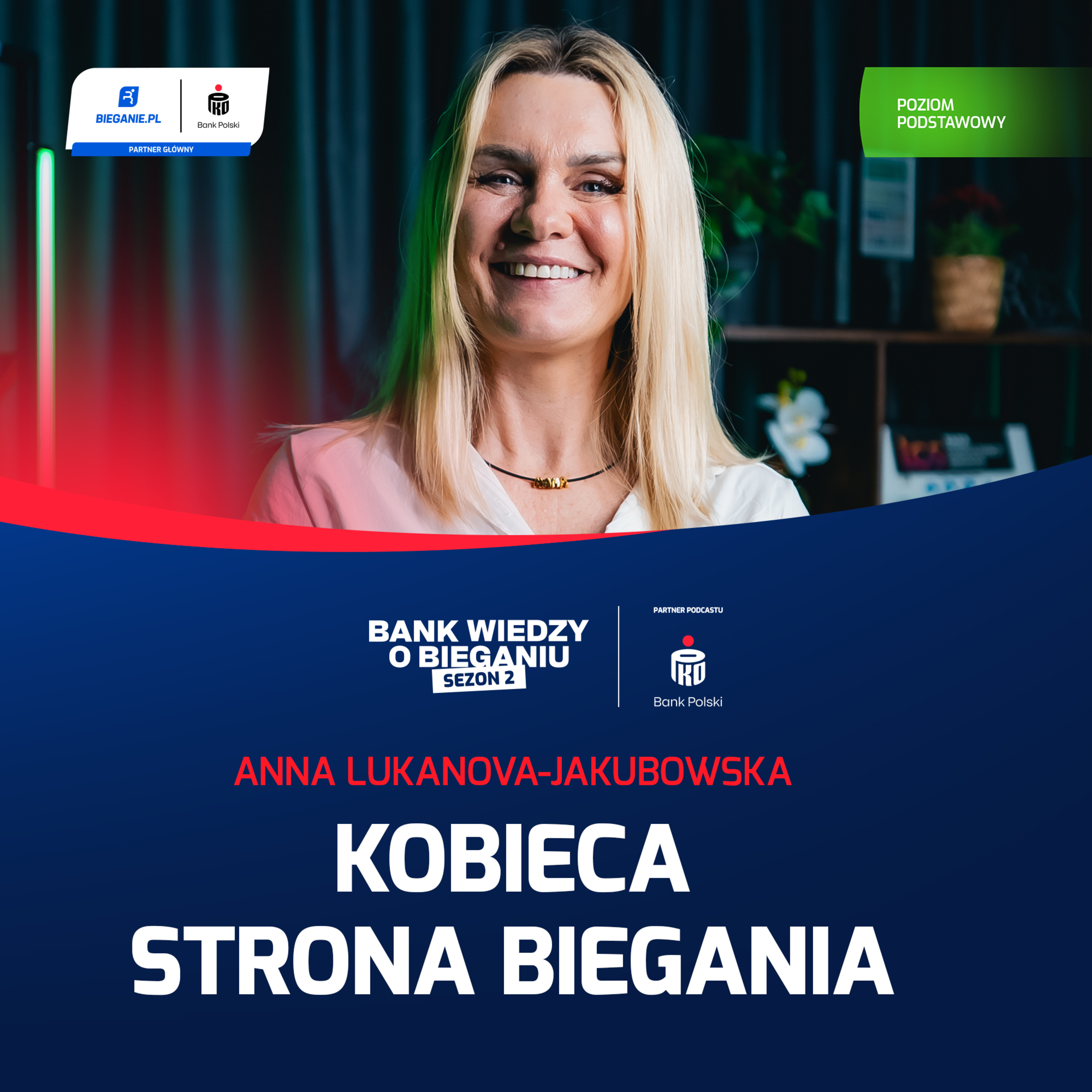 O kobiecej stronie biegania z Anną Lukanovą-Jakubowską | Bank Wiedzy O Bieganiu