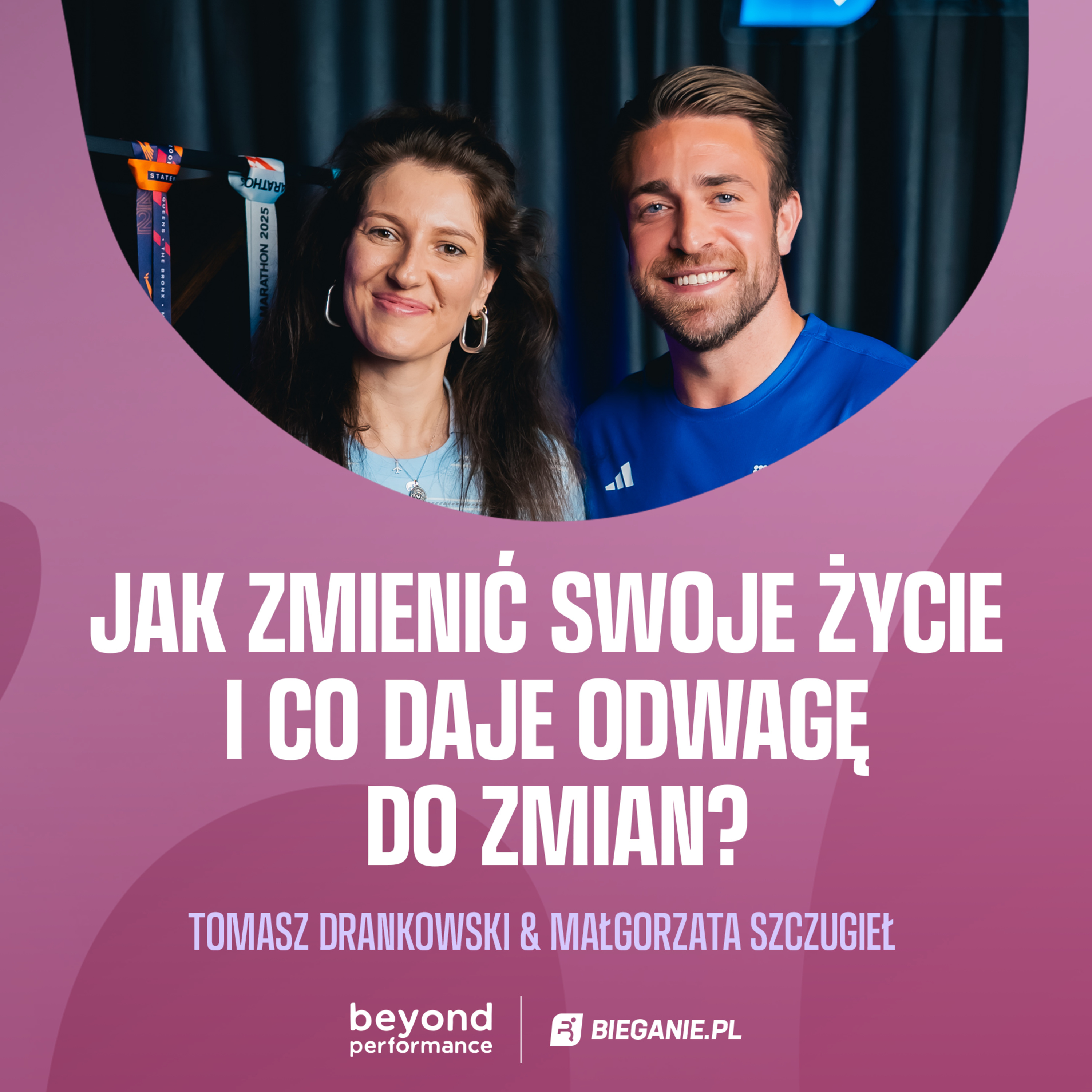Tomasz Drankowski: Jak zmieniać swoje życie i co daje odwagę do zmian? | Beyond Performance episode artwork