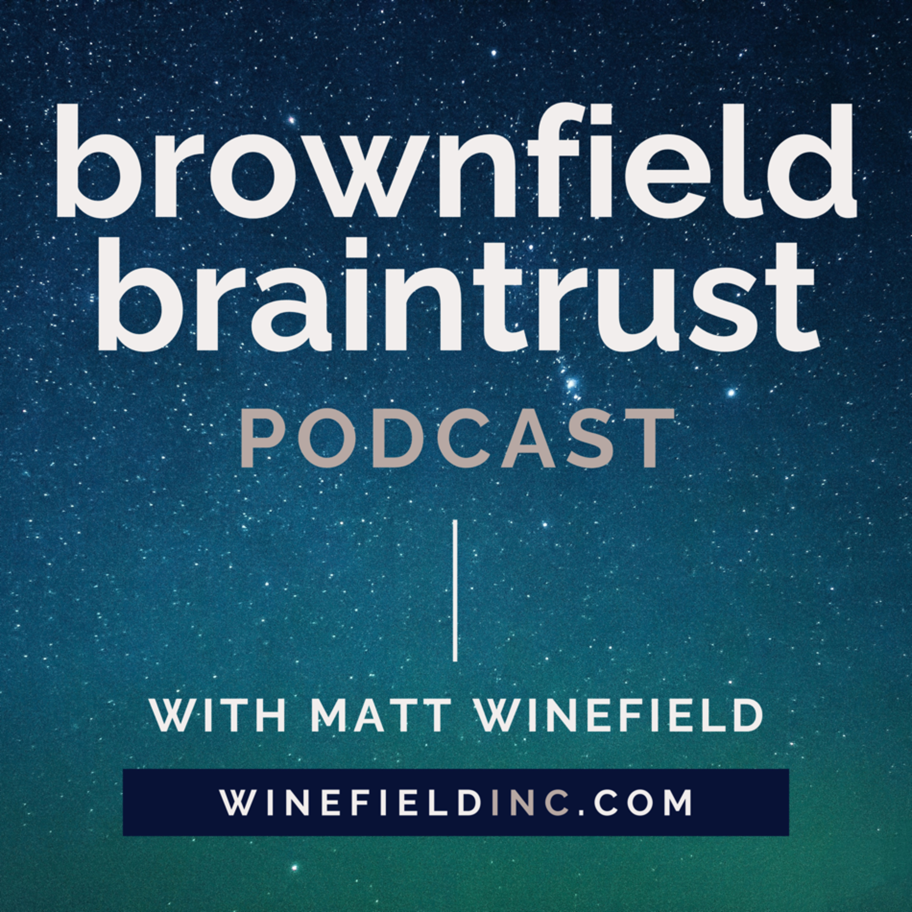 Brownfield Braintrust Podcast with Matt Winefield: Suing CalEPA episode artwork
