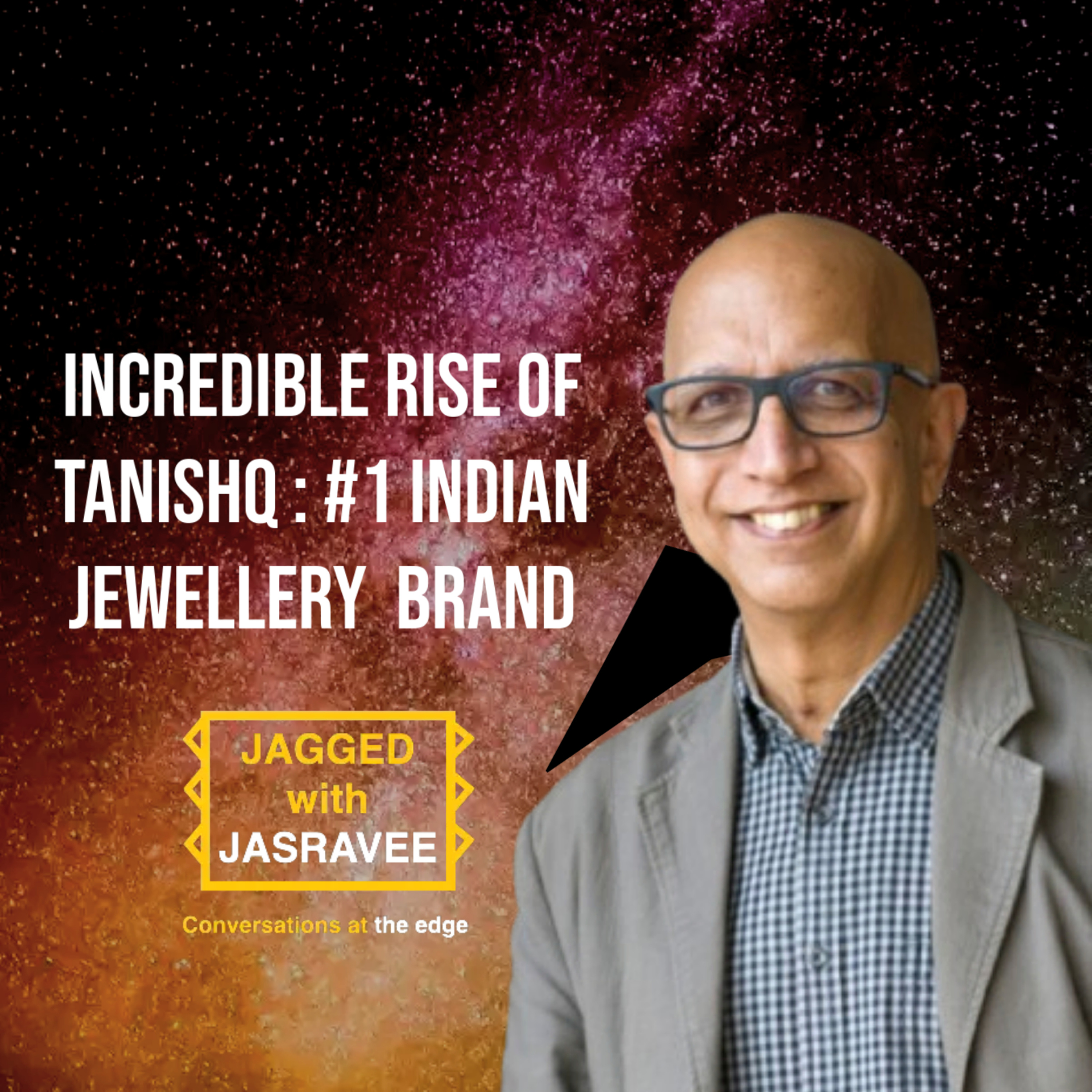Jagged with Jasravee : Cutting-Edge Marketing Conversations with Thought Leaders