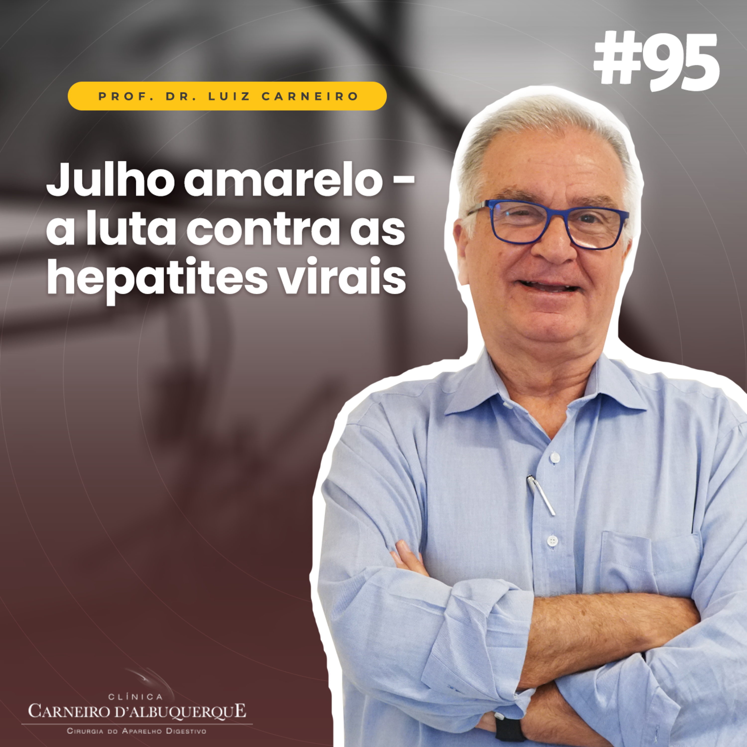 Prof. Dr. Luiz Carneiro - Cirurgião do Aparelho Digestivo