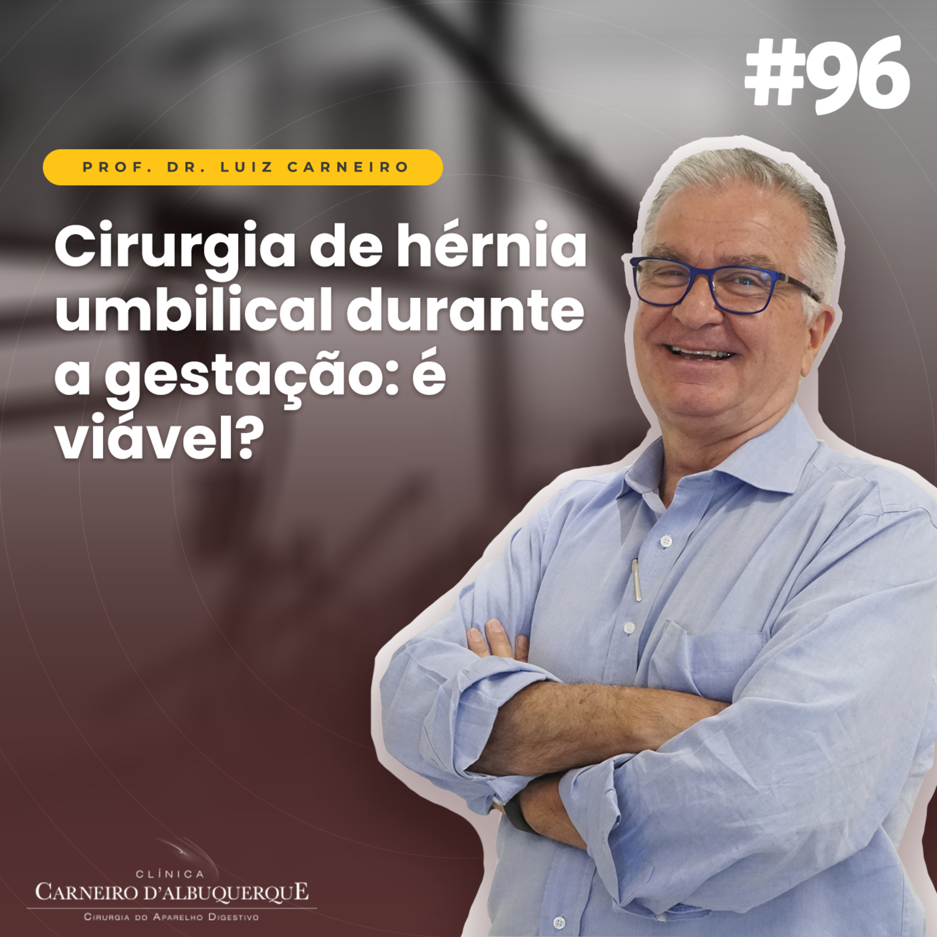 Prof. Dr. Luiz Carneiro - Cirurgião do Aparelho Digestivo