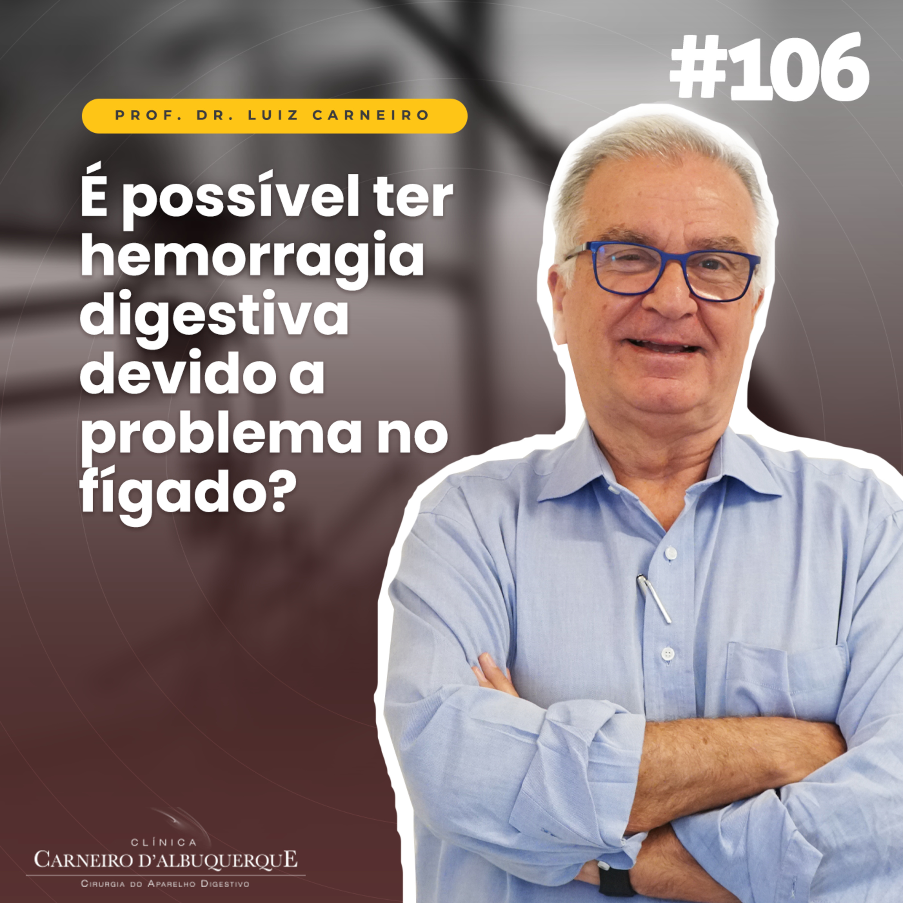 Prof. Dr. Luiz Carneiro - Cirurgião do Aparelho Digestivo