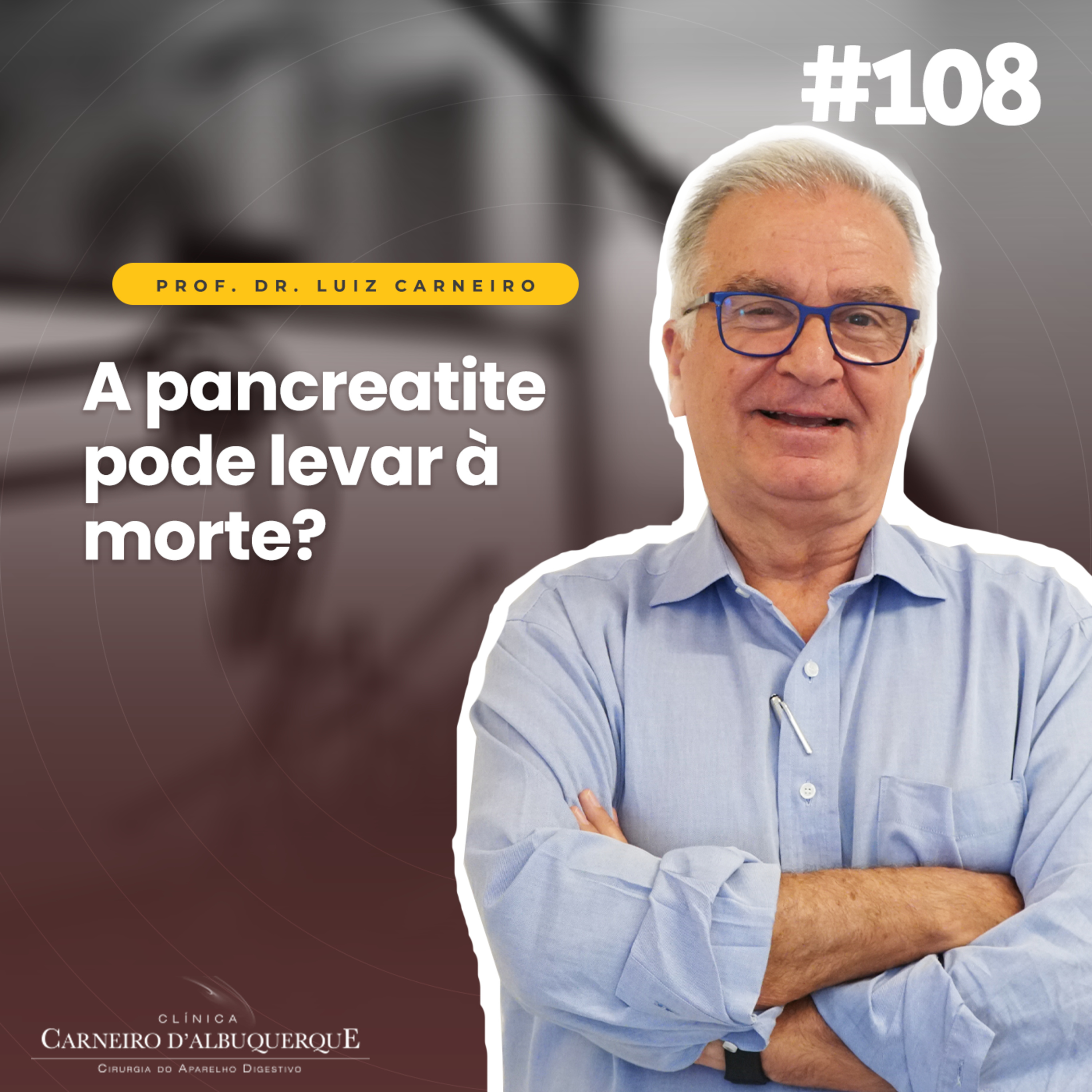 Prof. Dr. Luiz Carneiro - Cirurgião do Aparelho Digestivo