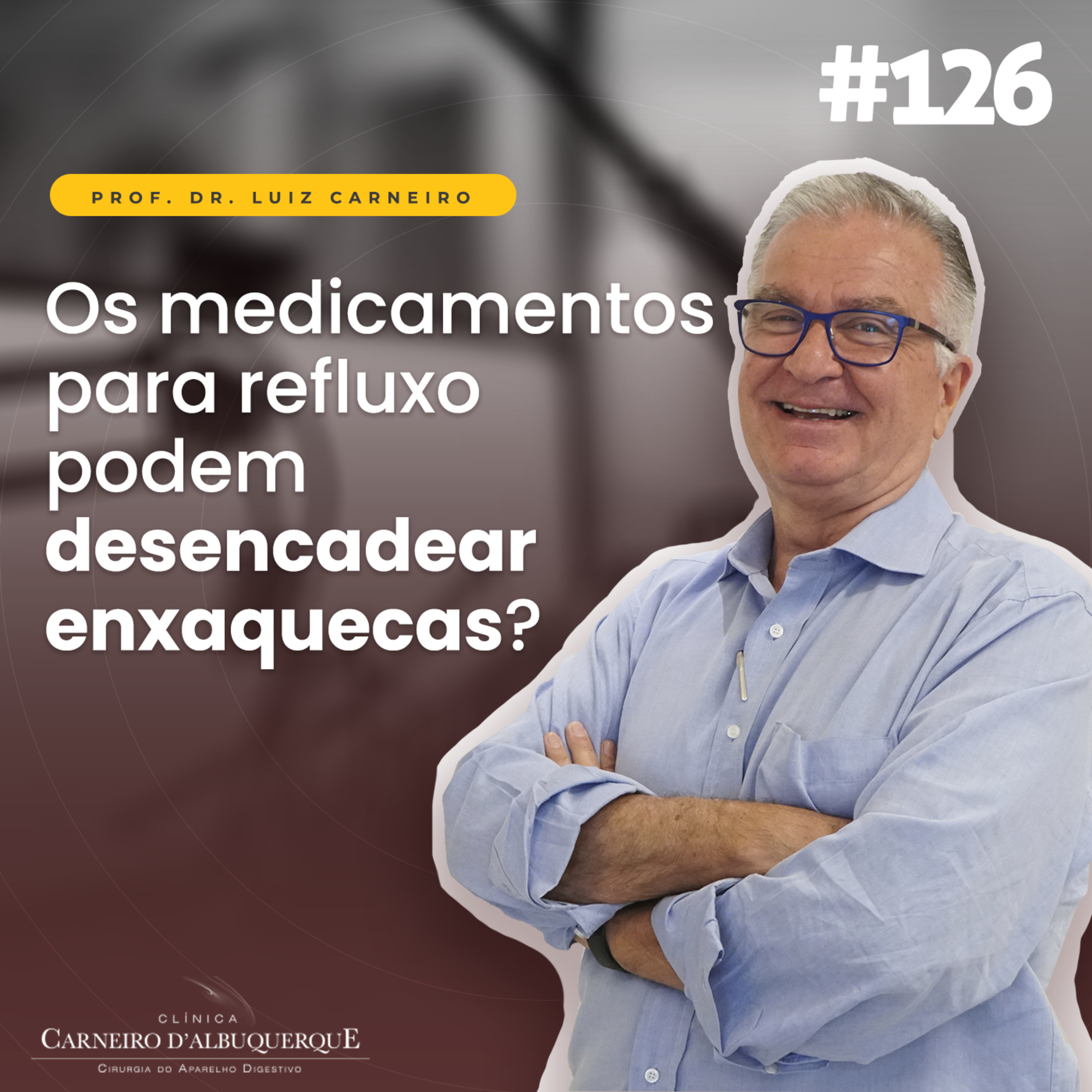 #126 - Os medicamentos para refluxo podem desencadear enxaquecas? episode artwork