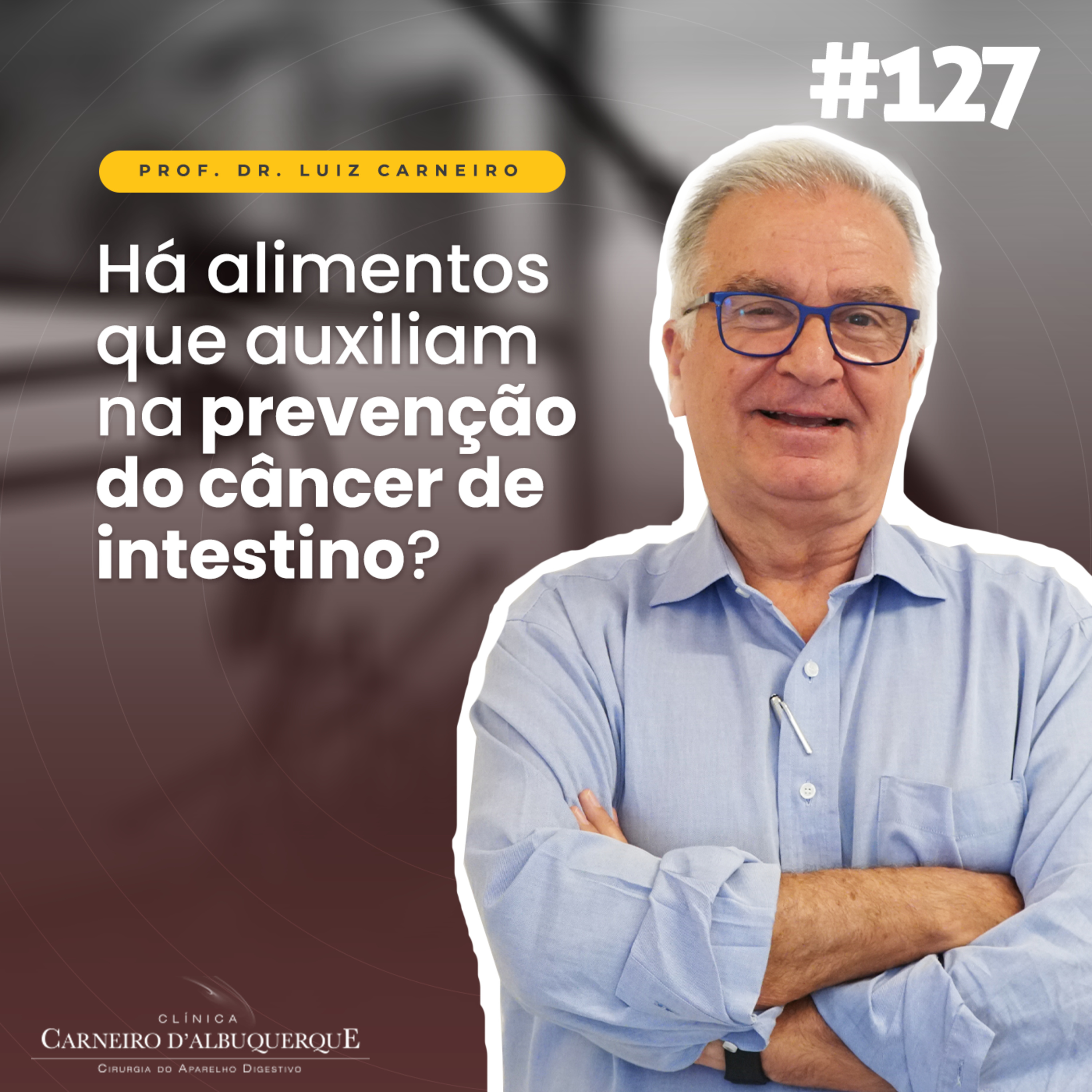 #127 - Há alimentos que auxiliam na prevenção do câncer de intestino?  episode artwork