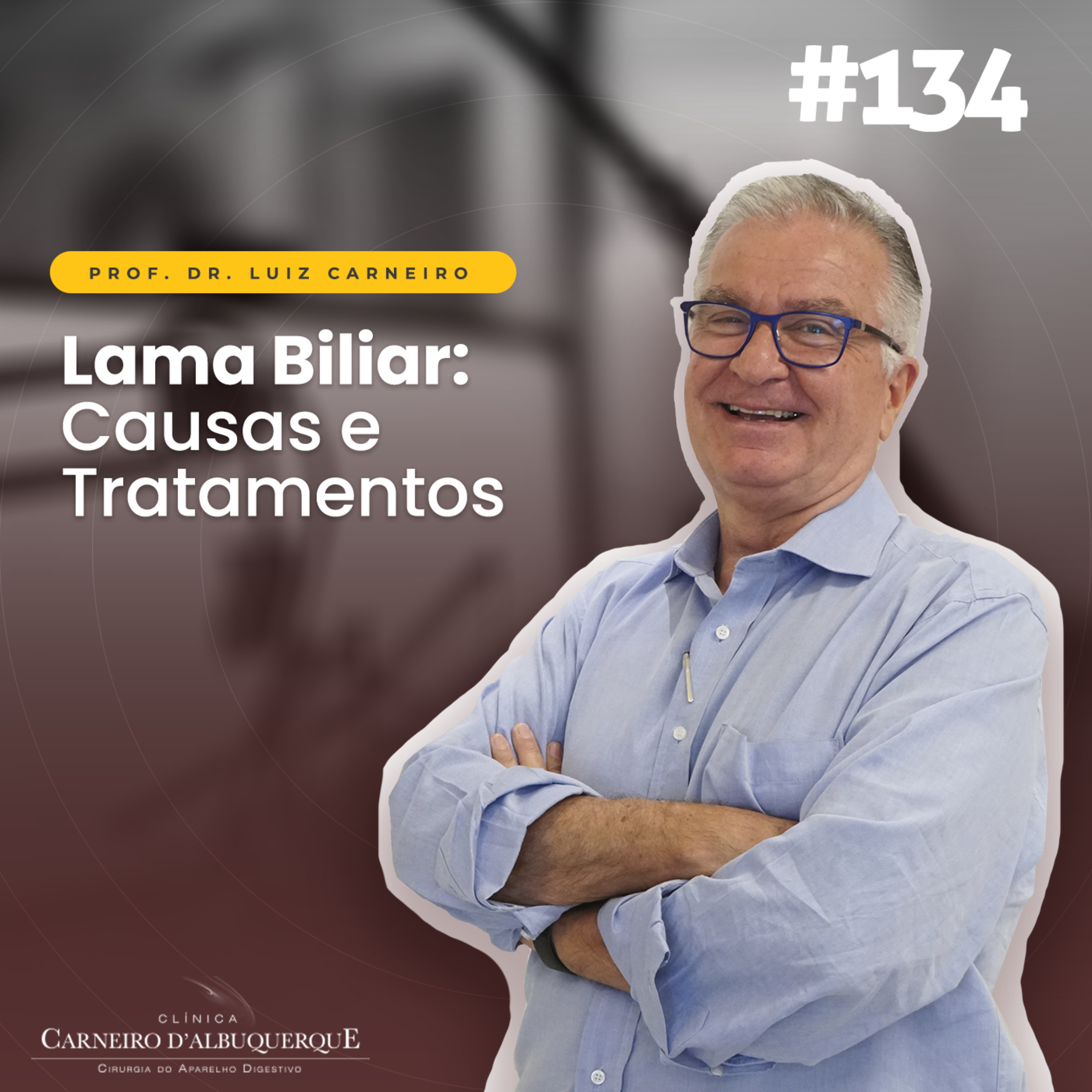 #134 - Lama Biliar: Causas e Tratamentos episode artwork