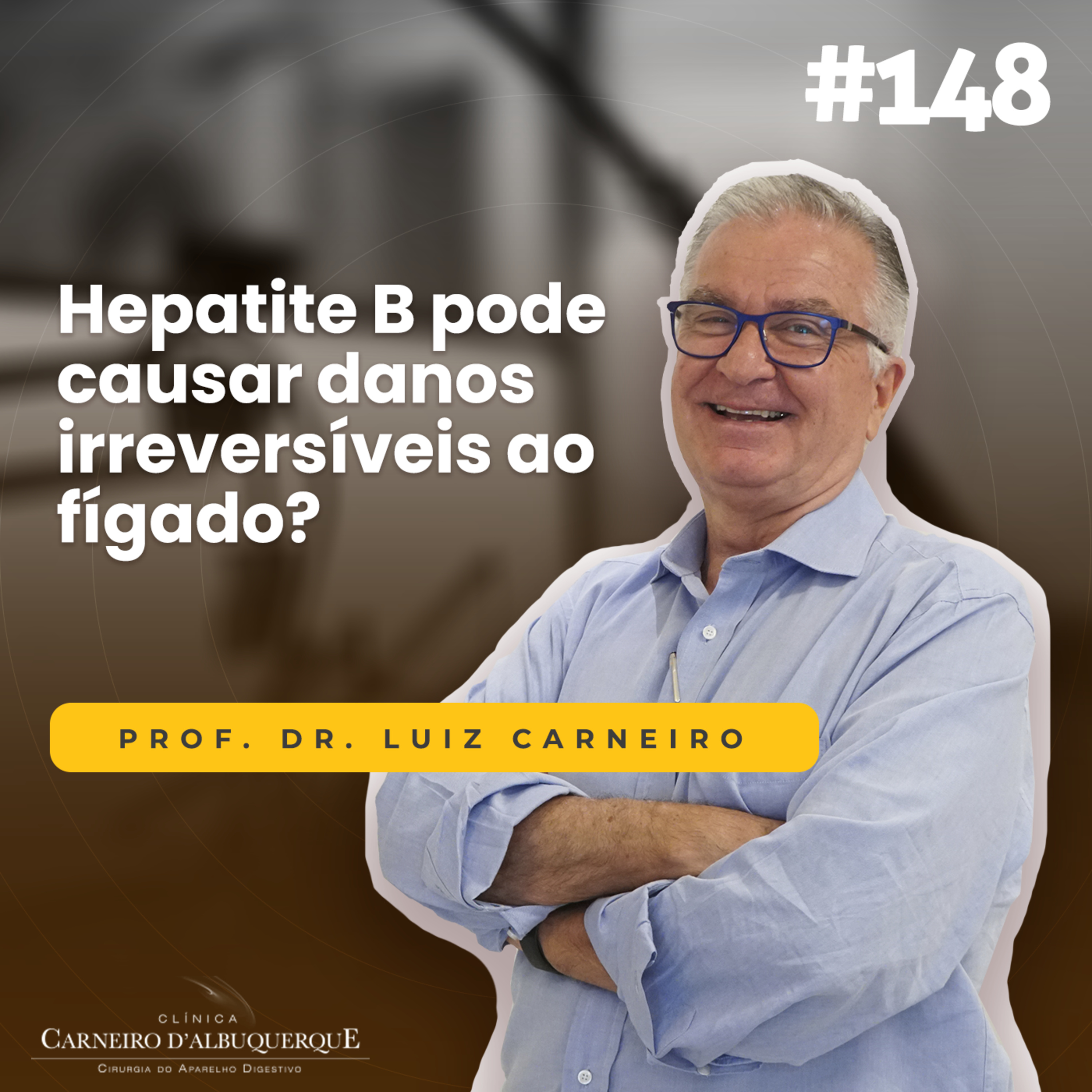 #148 - Hepatite B pode causar danos irreversíveis ao fígado? episode artwork