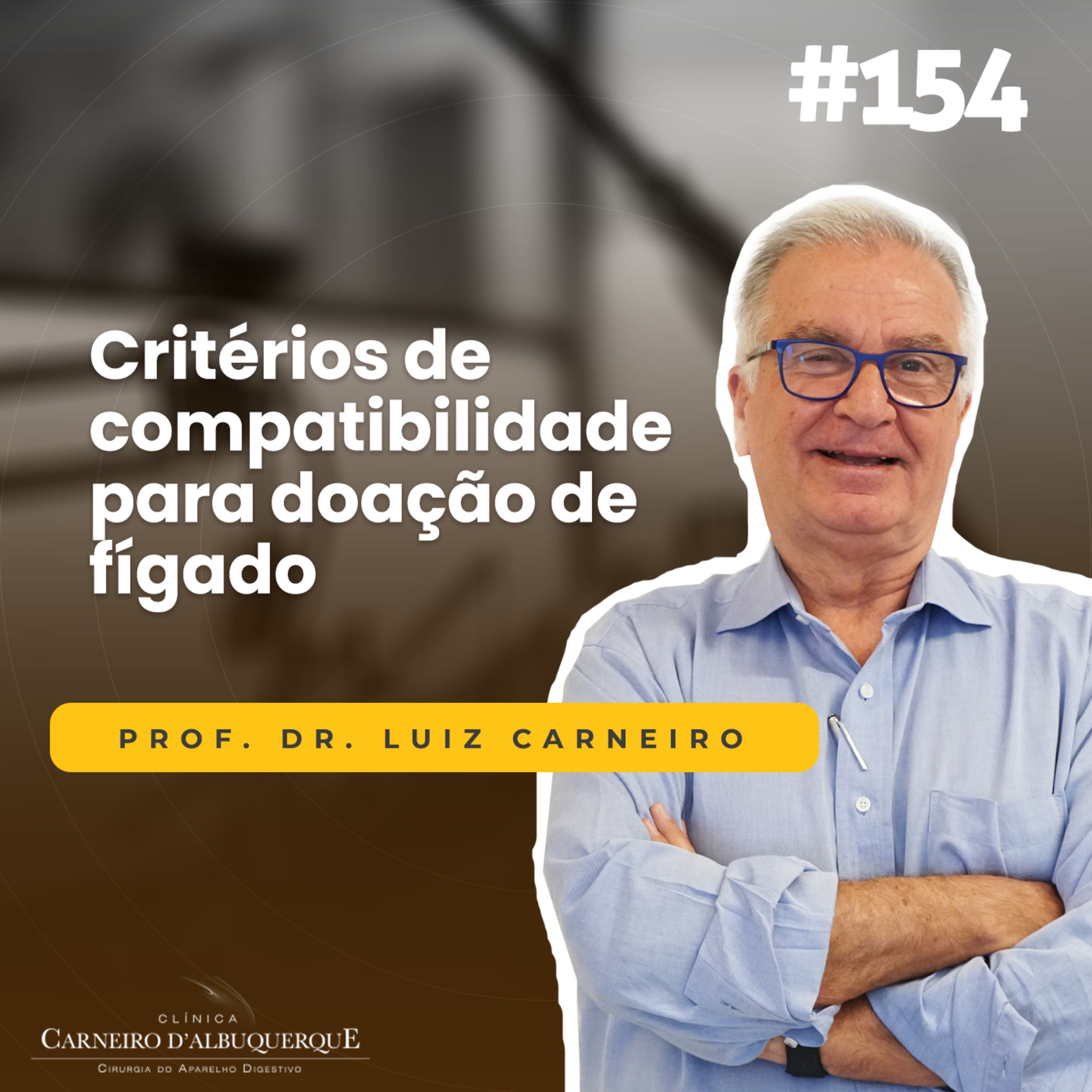 #154 - Critérios de compatibilidade para doação de fígado episode artwork