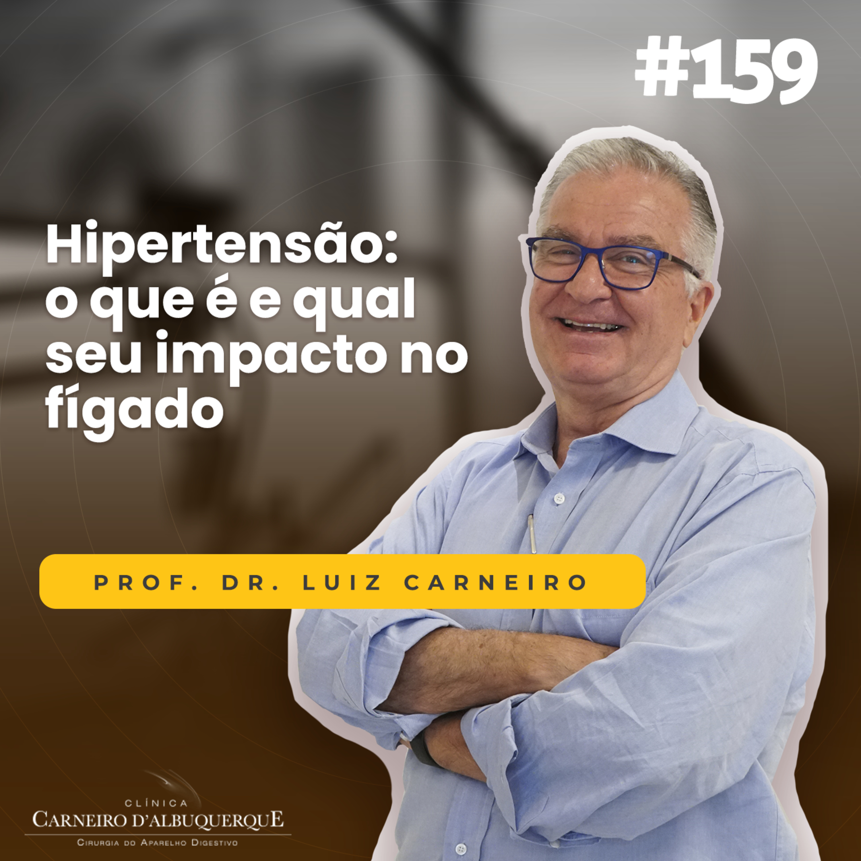 #159 - Hipertensão: o que é e qual seu impacto no fígado episode artwork