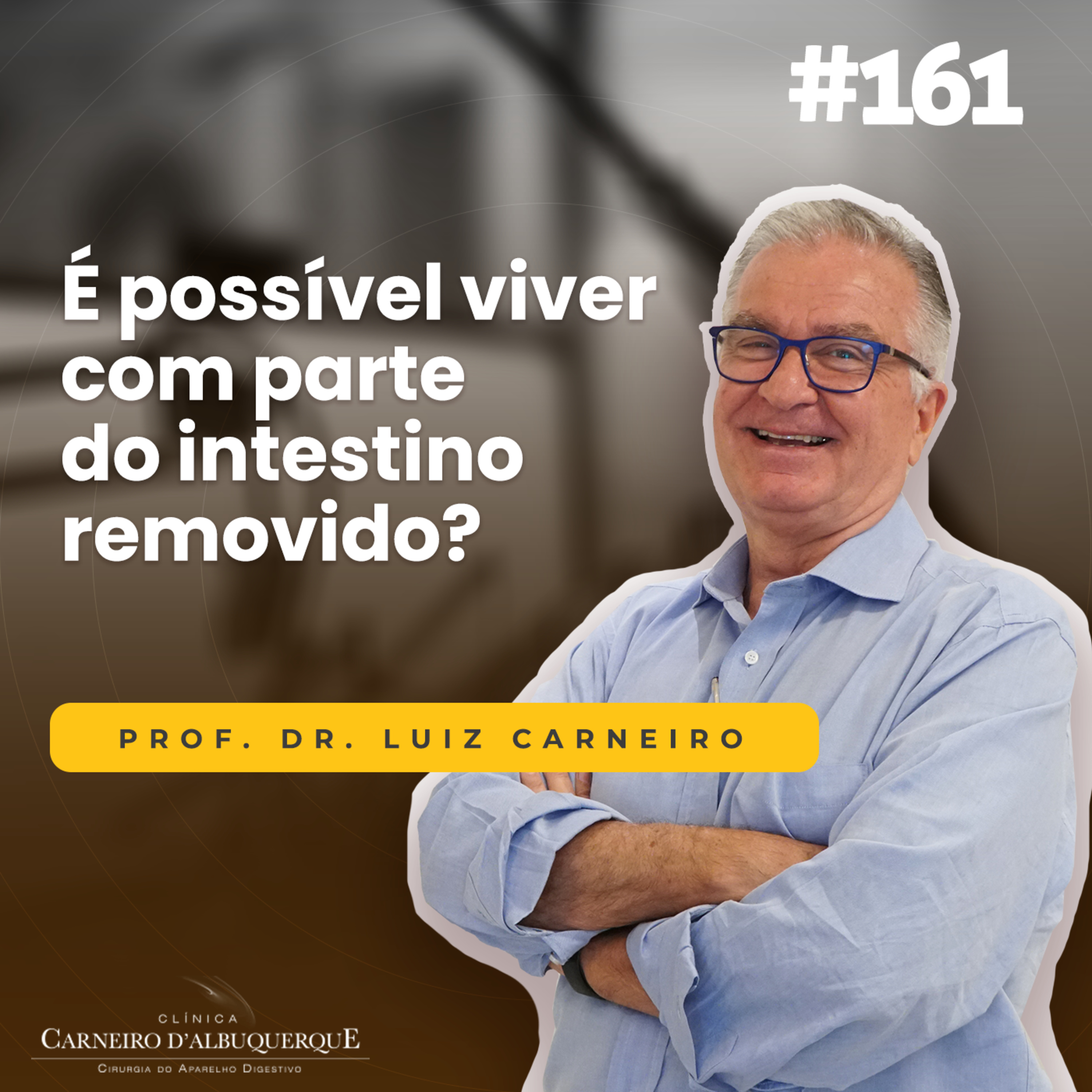 #161 - É possível viver com parte do intestino removido? episode artwork