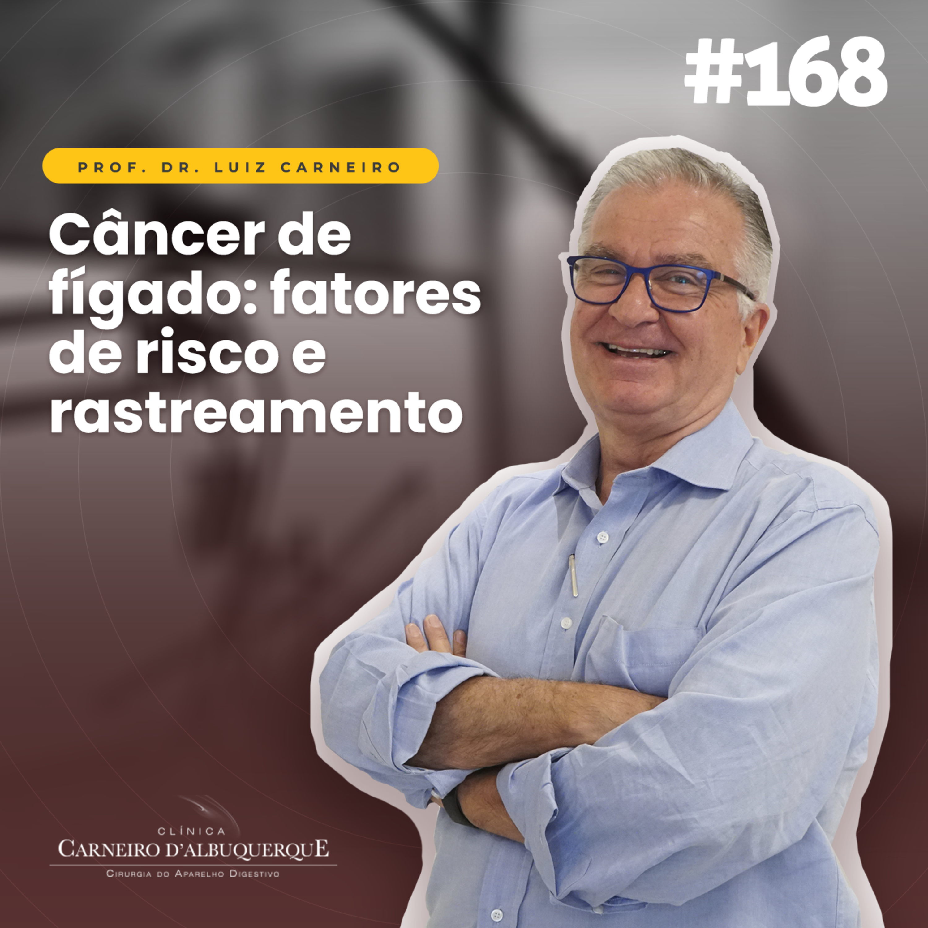 #168 - Câncer de fígado: fatores de risco e rastreamento episode artwork