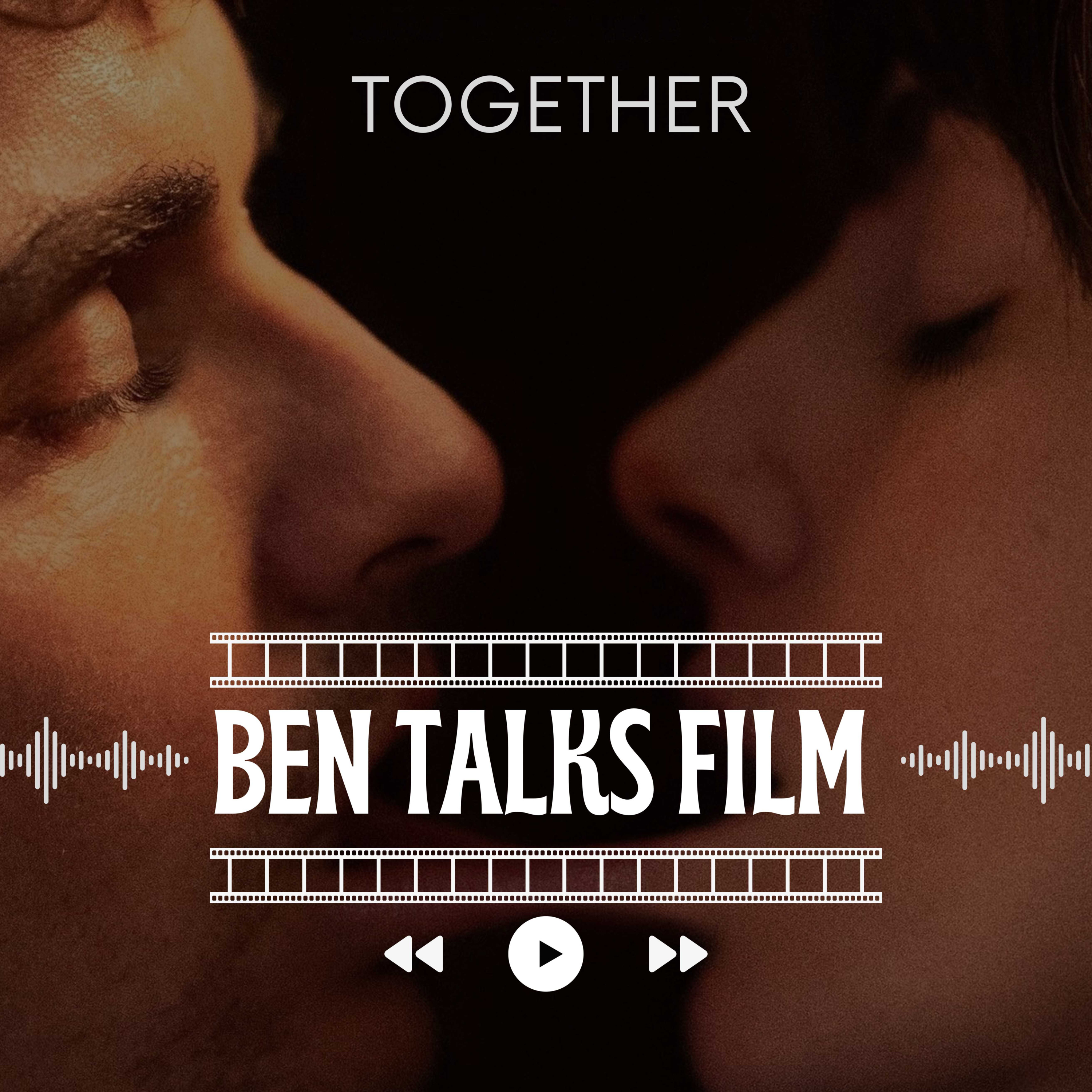 Together Movie Review - 5 Signs Your Relationship Is Getting TOXIC… and GROSS episode artwork
