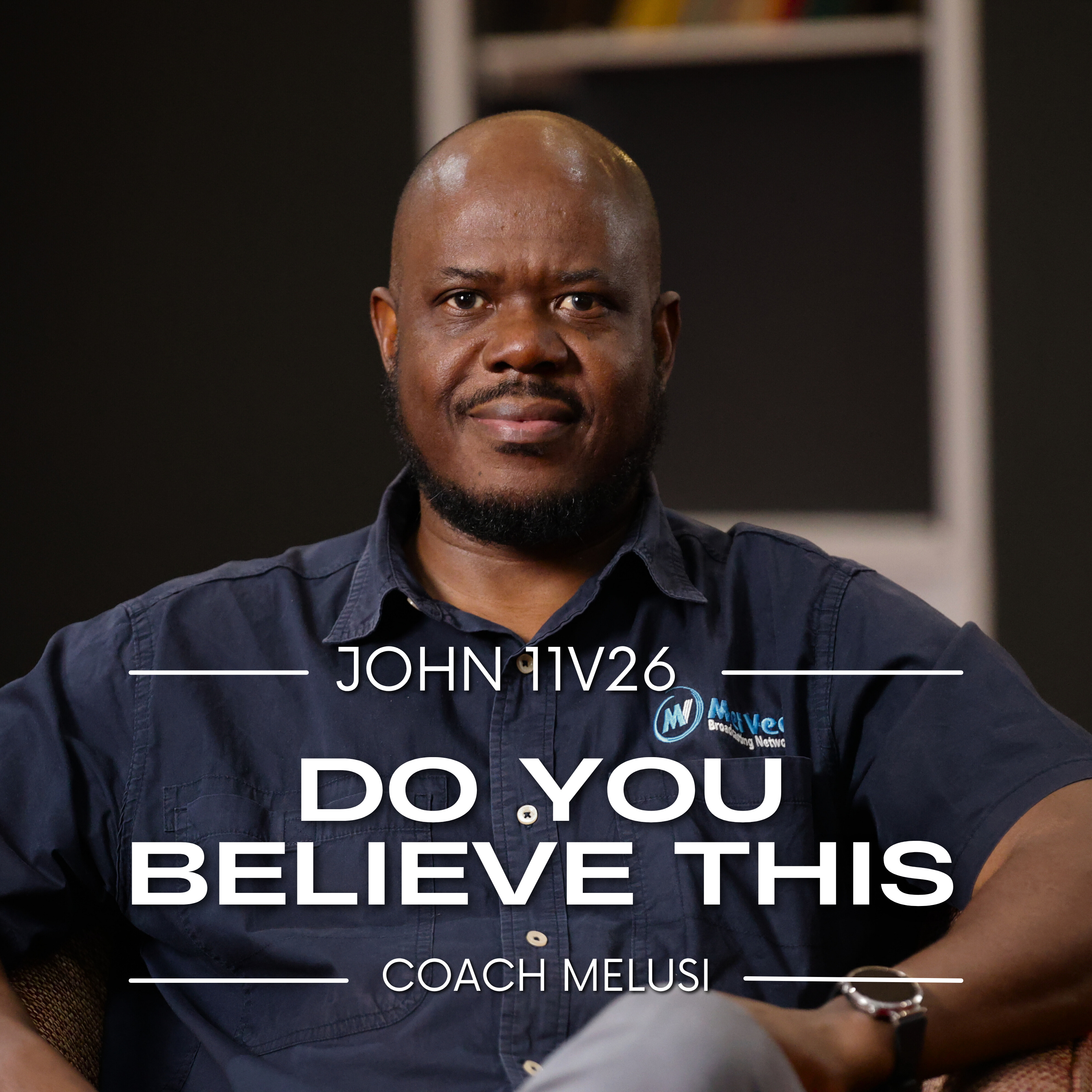 Do You believe This (John 11v26)