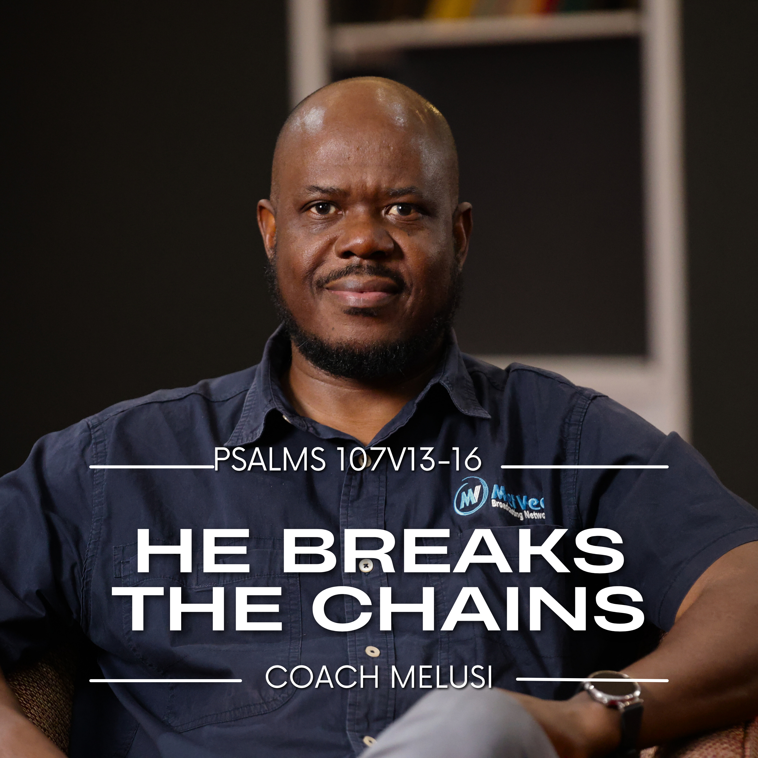 He Breaks Chains - By Melusi Ndhlalambi