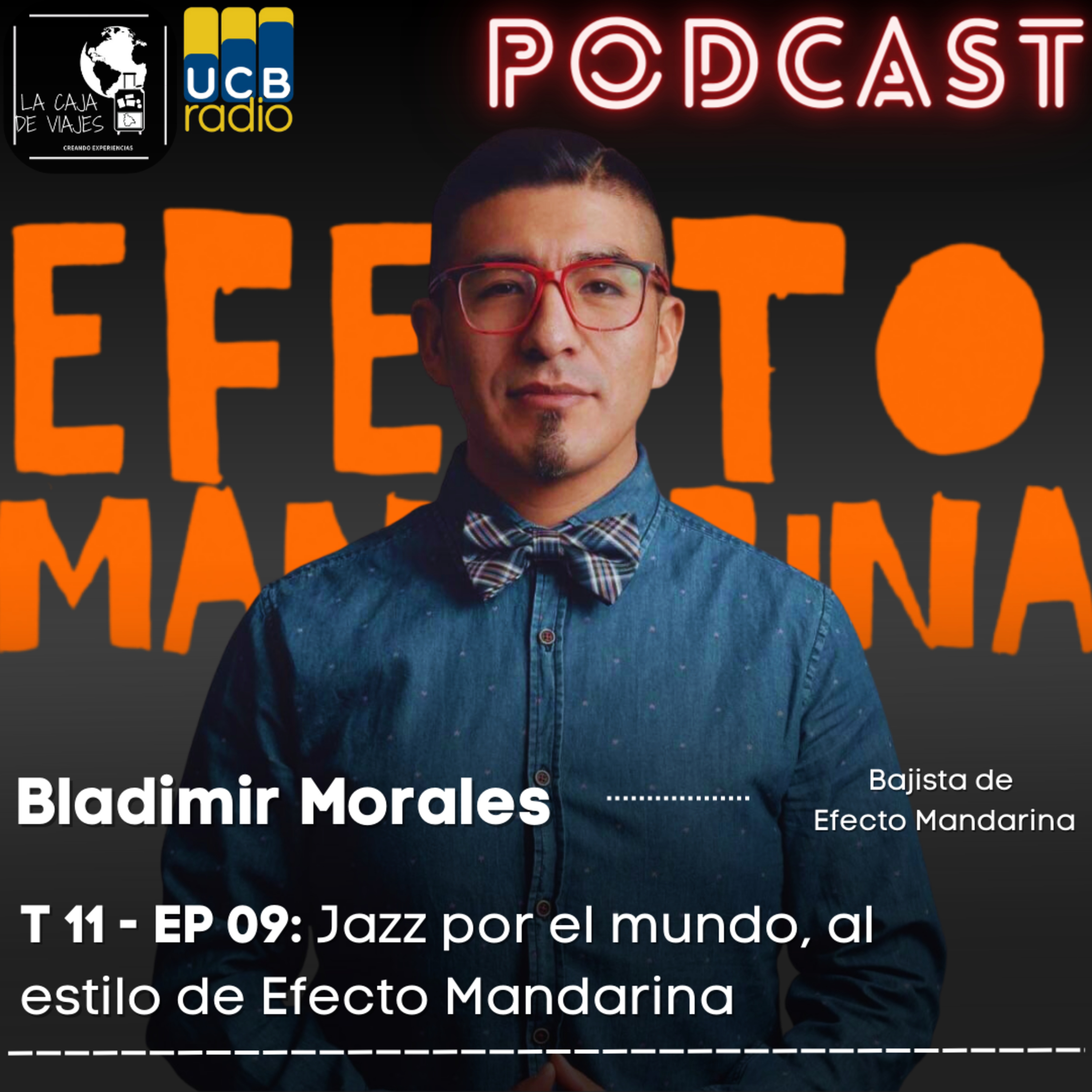 T11-Ep 9. Jazz por el mundo, al estilo Efecto Mandarina. episode artwork