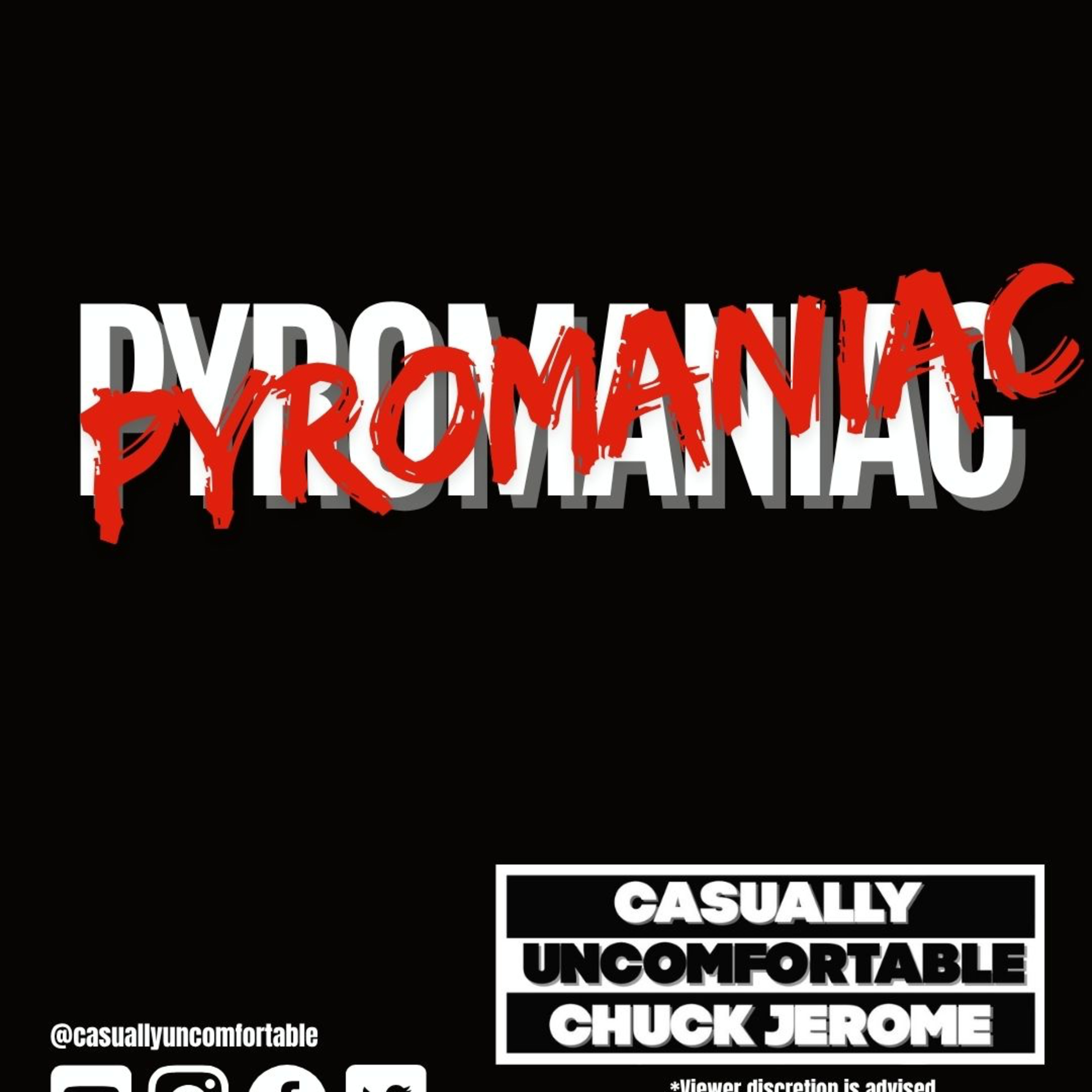 Ep 269- Pyromaniac  episode artwork