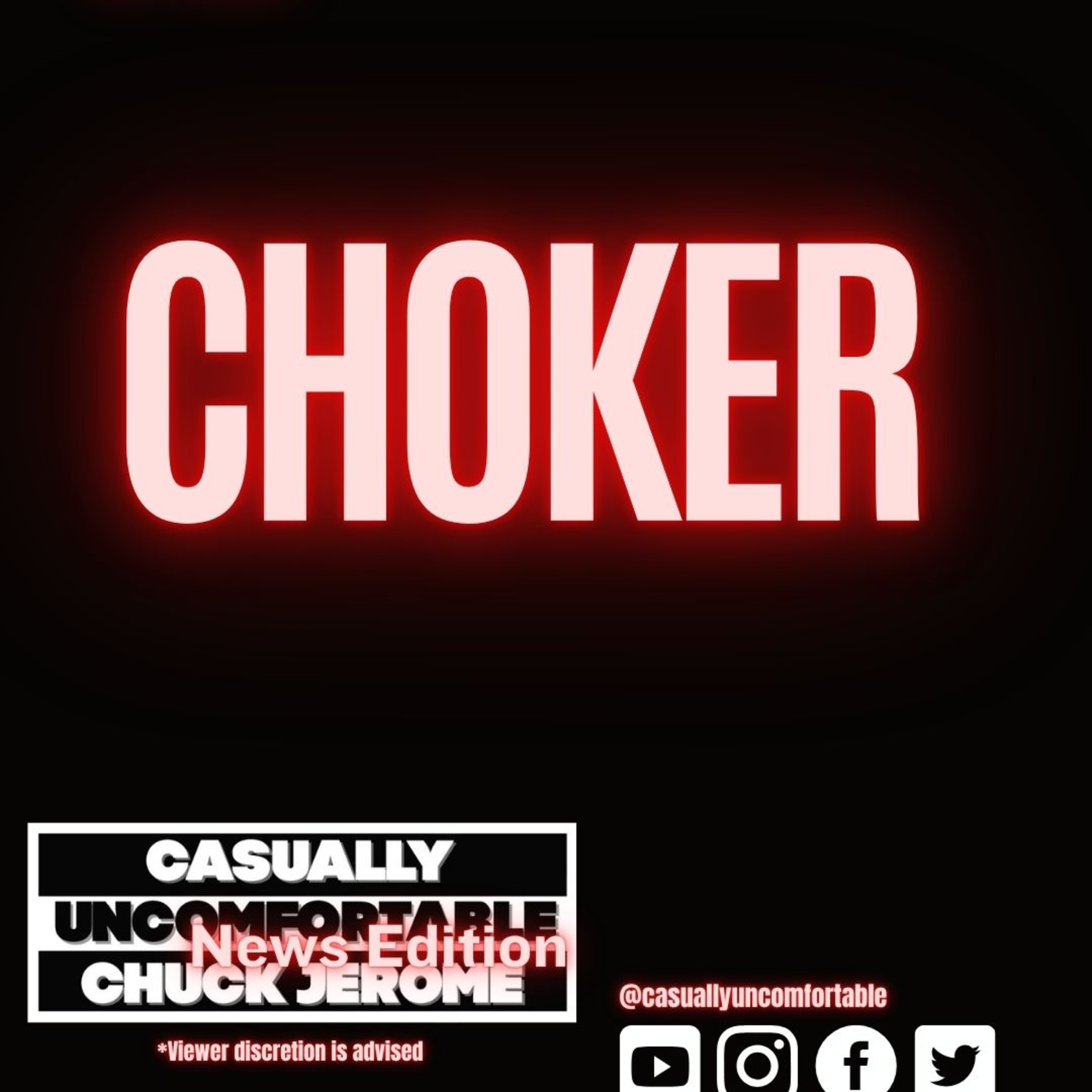 News Edition #250- Choker episode artwork