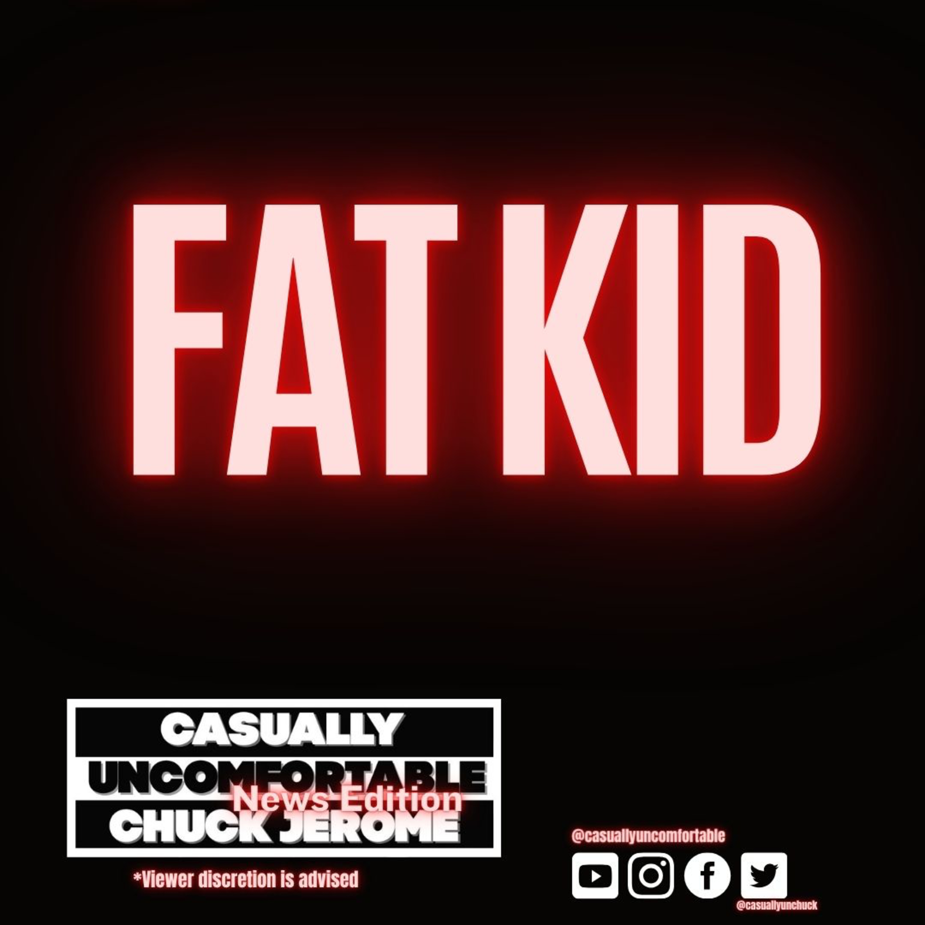 News Edition #259- Fat Kid episode artwork