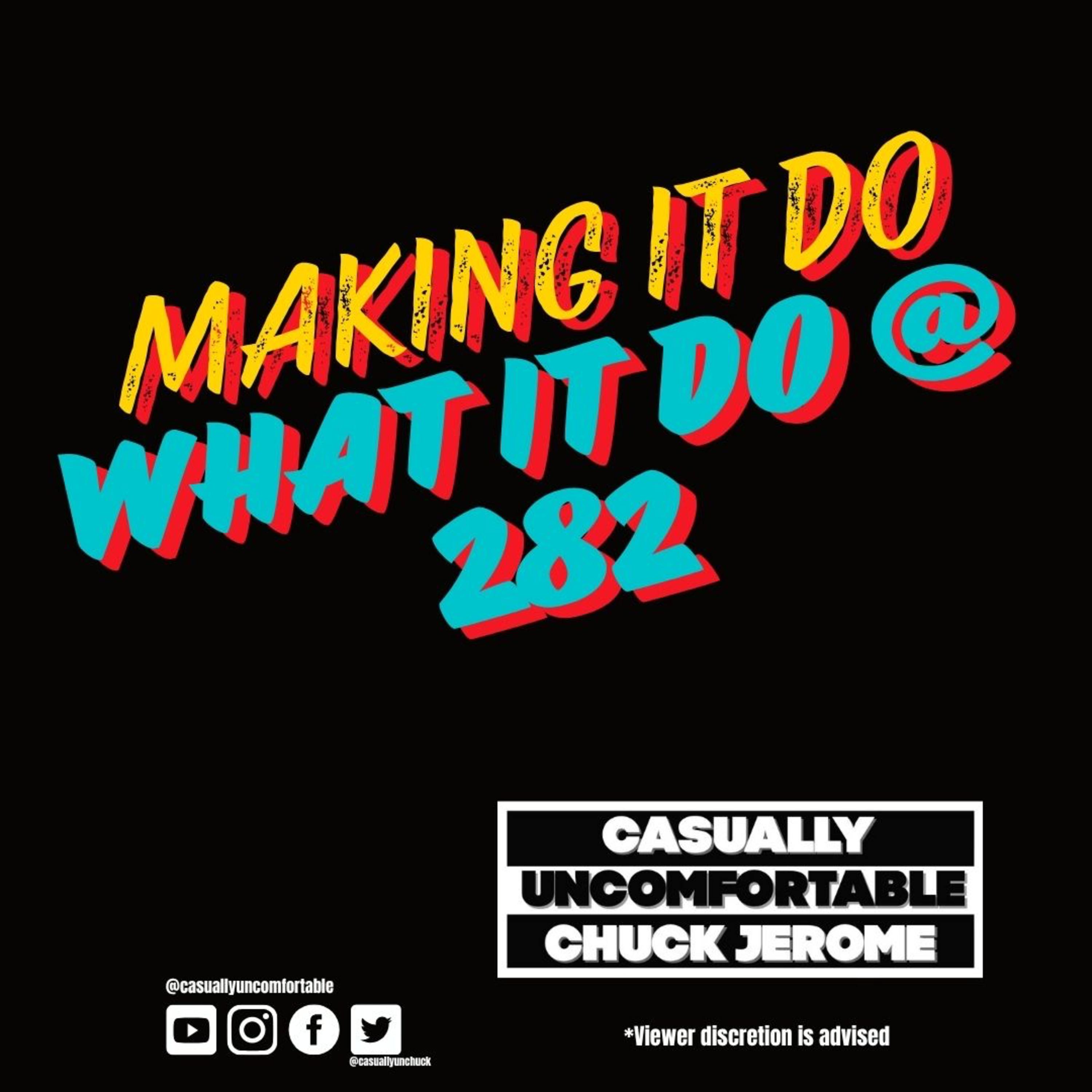Ep 282- Making It Do What It Do @ 282 episode artwork