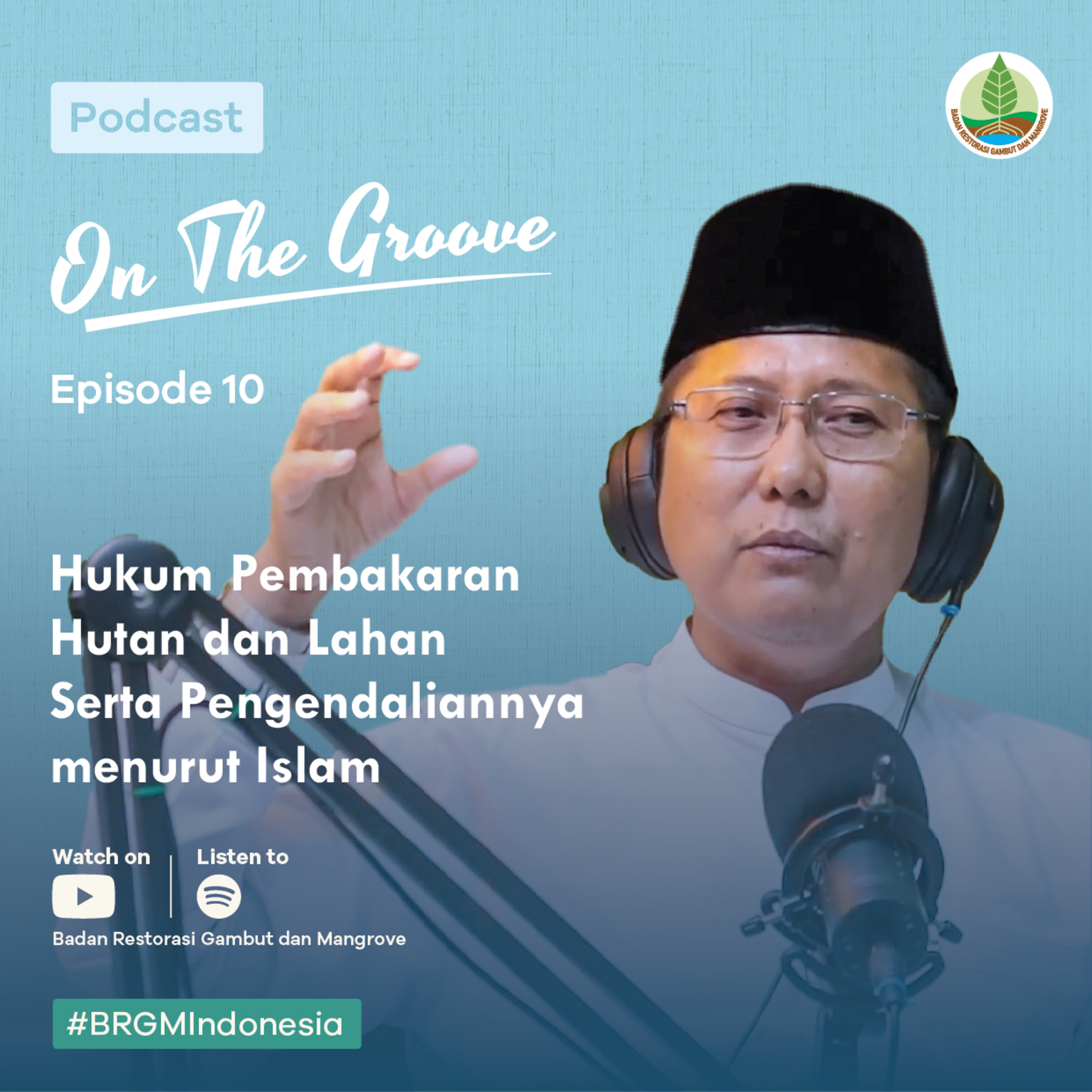 OTG Ep.10 - Hukum Pembakaran Hutan dan Lahan Serta Pengendaliannya Menurut Islam_K.H M. Cholil Nafis episode artwork