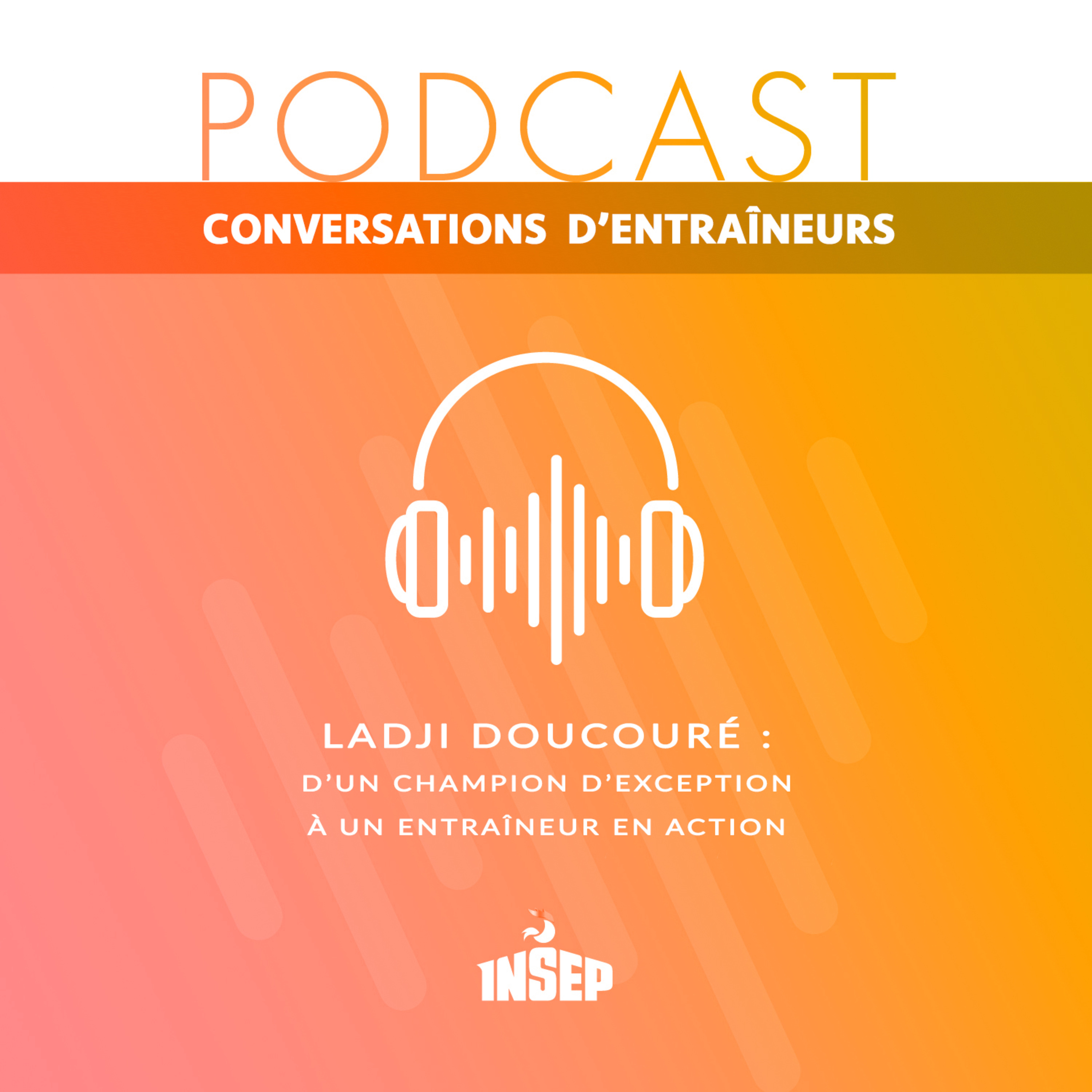 CONVERSATIONS D’ENTRAÎNEURS | EP%2302 | Ladji Doucouré : d’un champion d’exception à un entraîneur en action