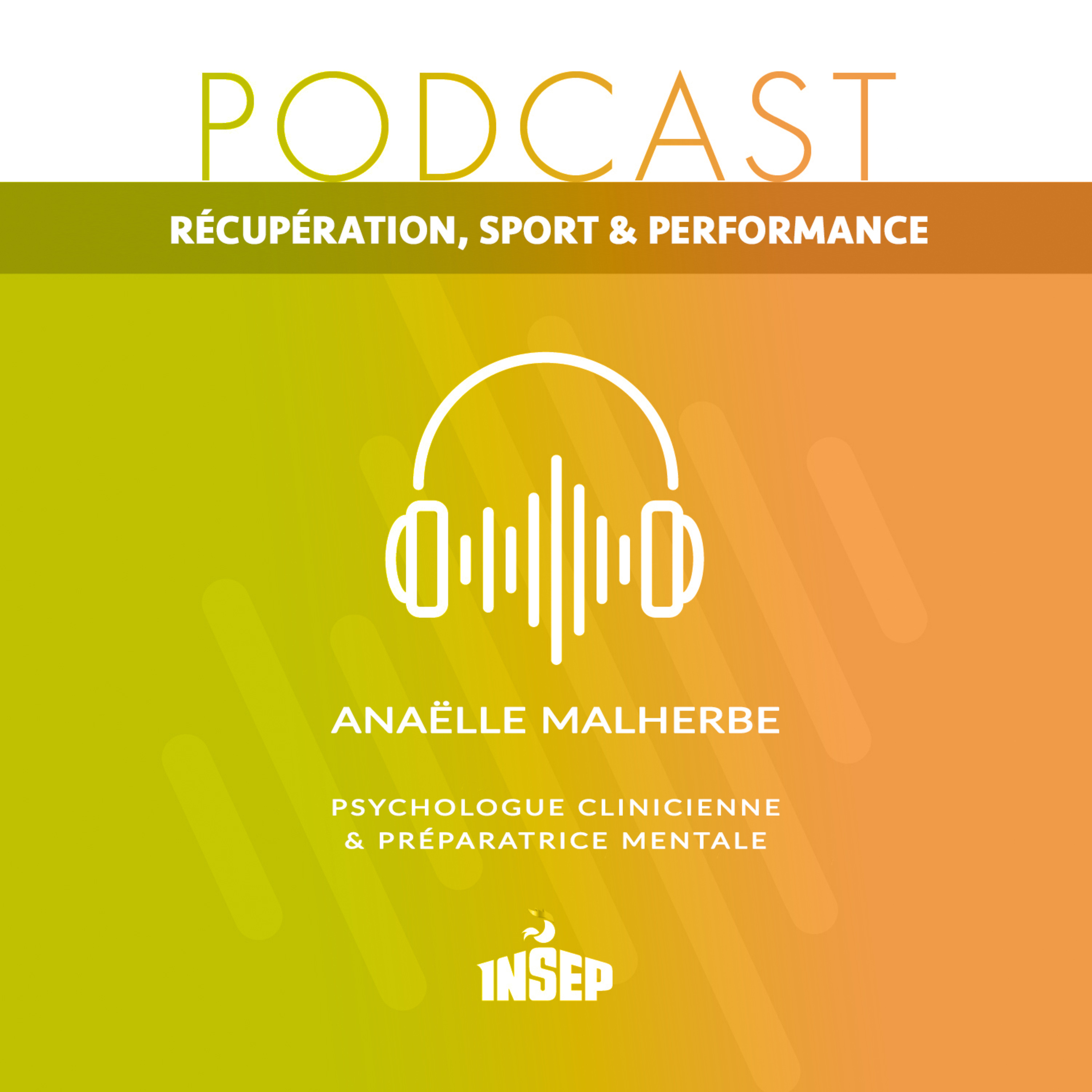 RÉCUPÉRATION, SPORT & PERFORMANCE | EP%2304 | Anaëlle Malherbe, psychologue clinicienne et préparatrice mentale